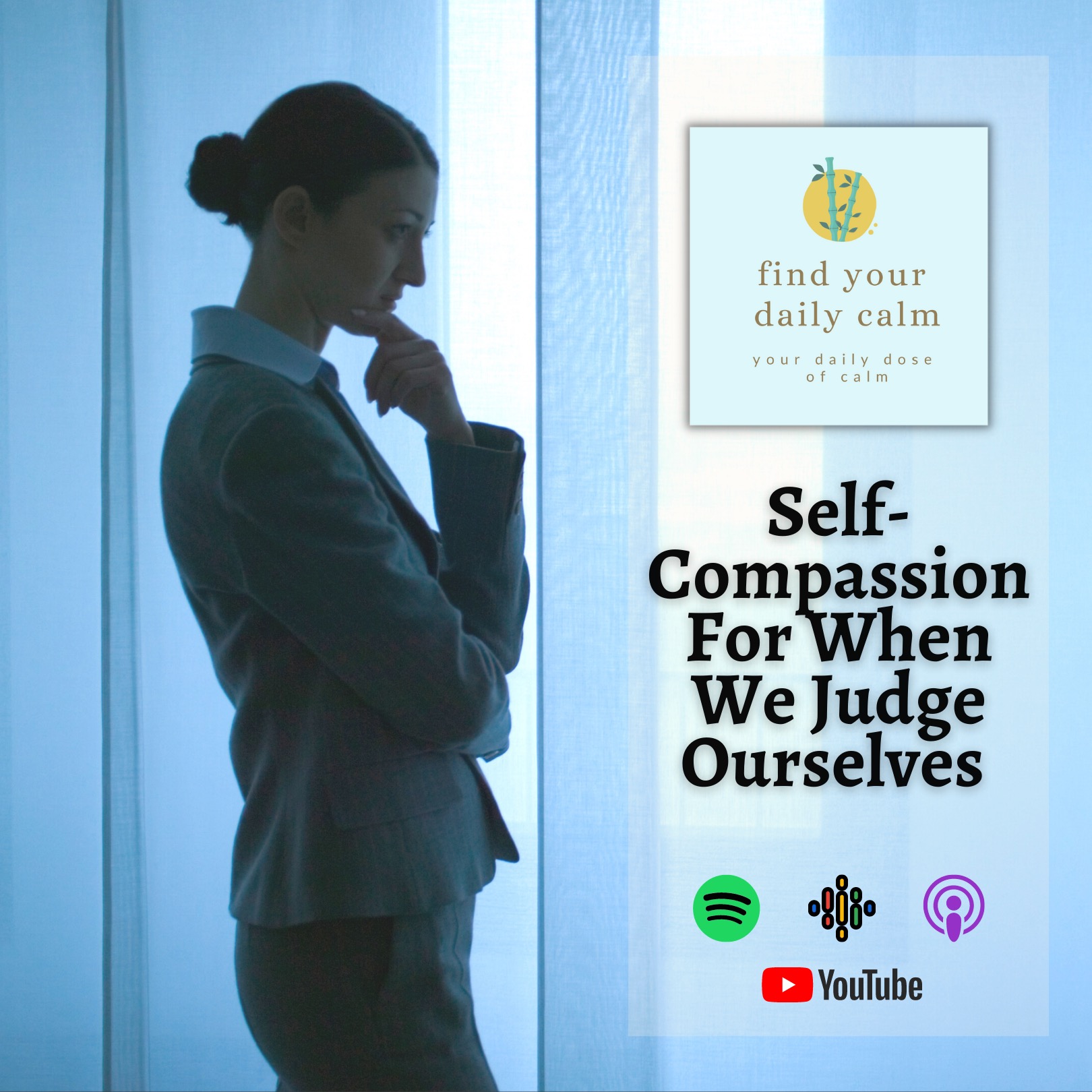 Self-Compassion For When We Judge Ourselves
