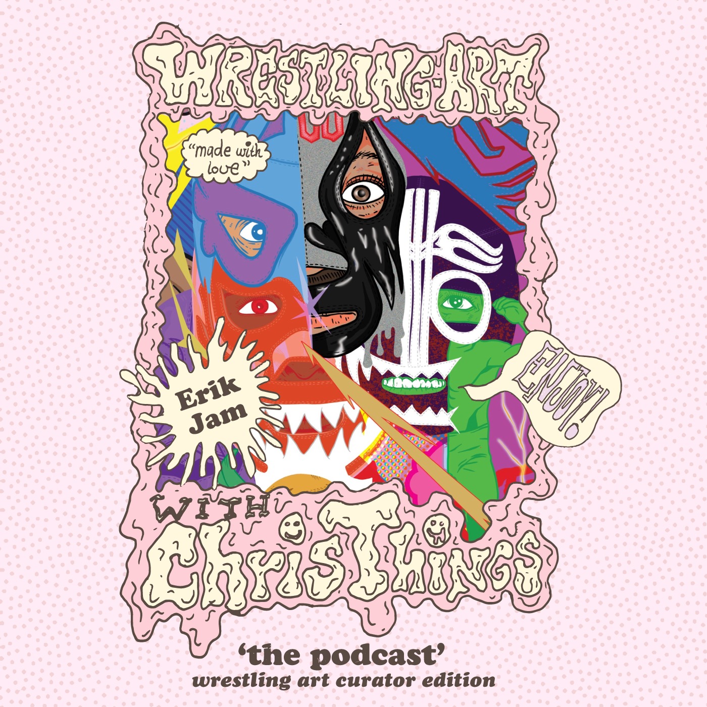 Wrestling Art w/ Chris Things Ep. 48 - Wrestling Art Curator Edition w/ Erik Jam