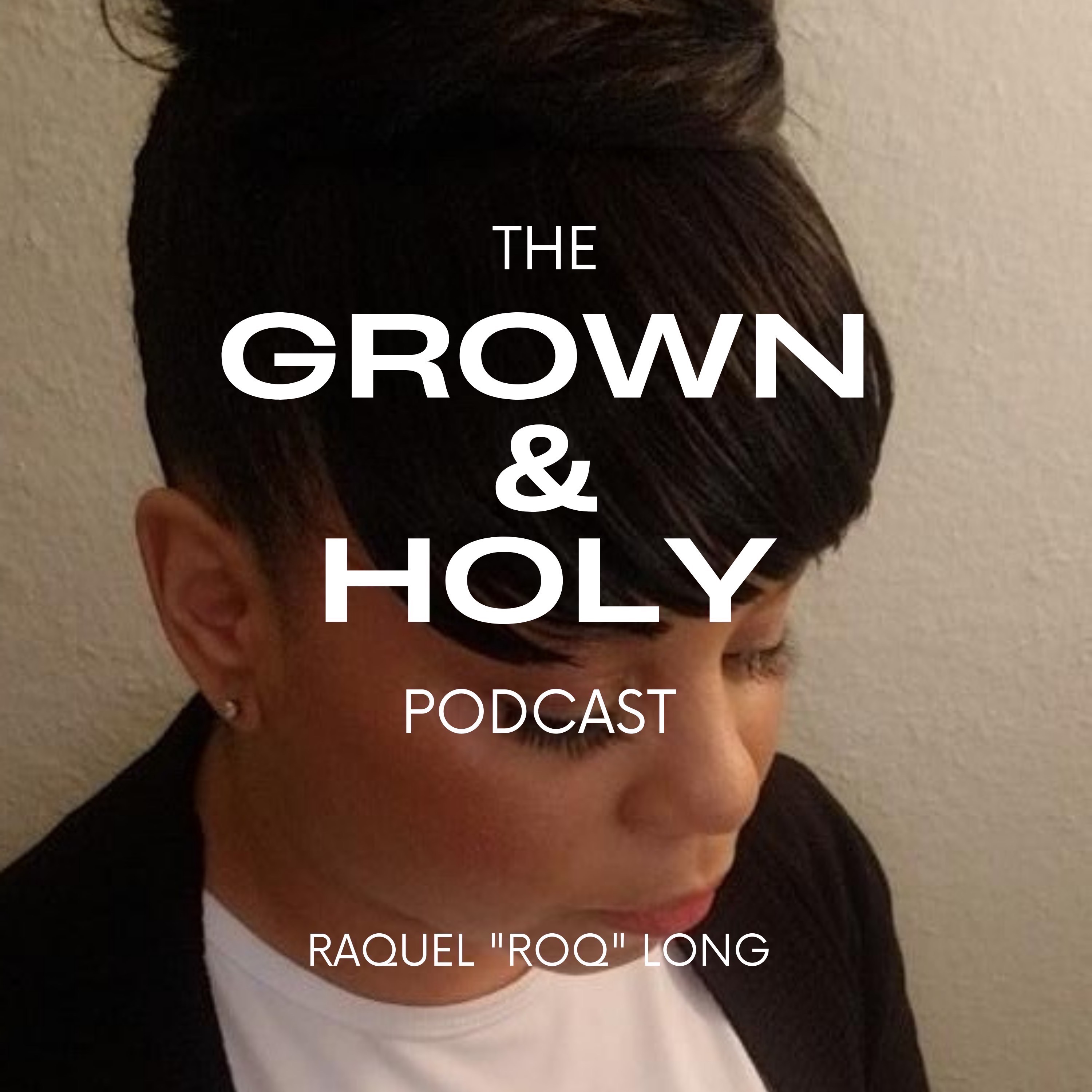 Grown & Holy