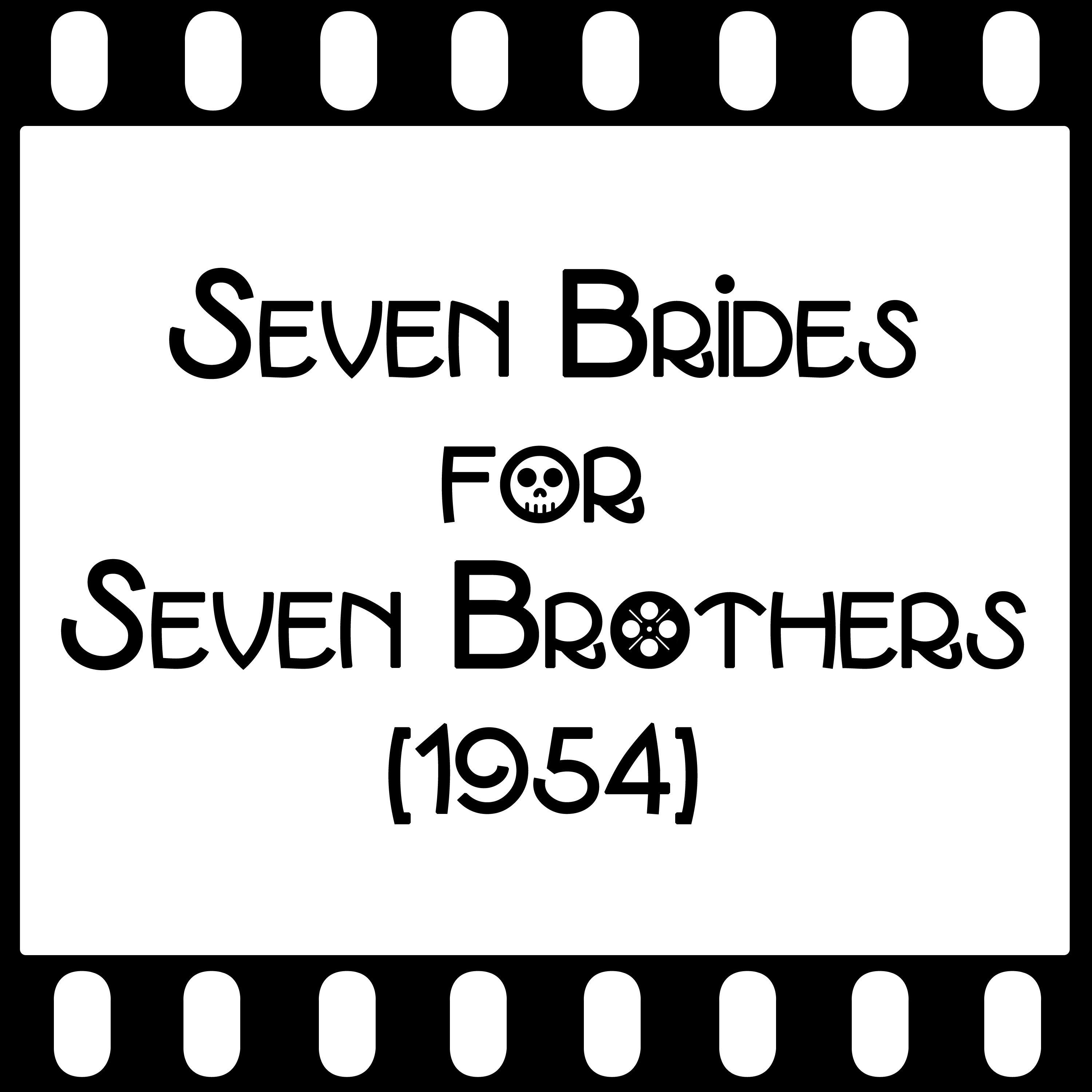 Episode 029 - "Seven Brides for Seven Brothers" (1954) episode artwork