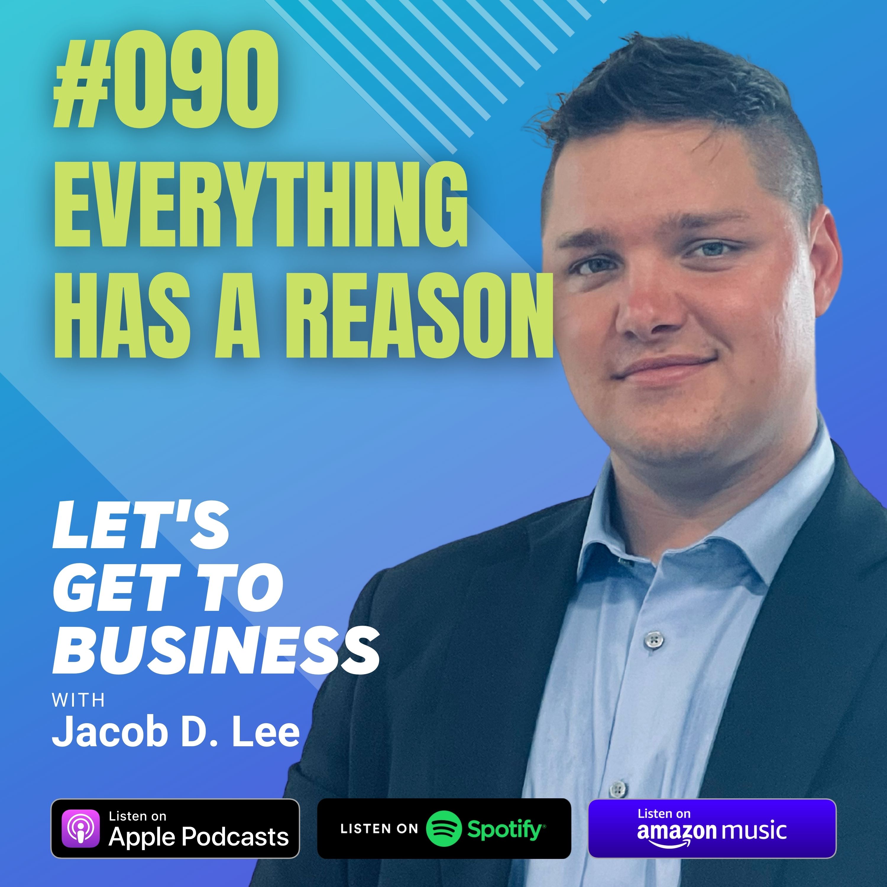 Let\'s Get To Business with Jacob D. Lee
