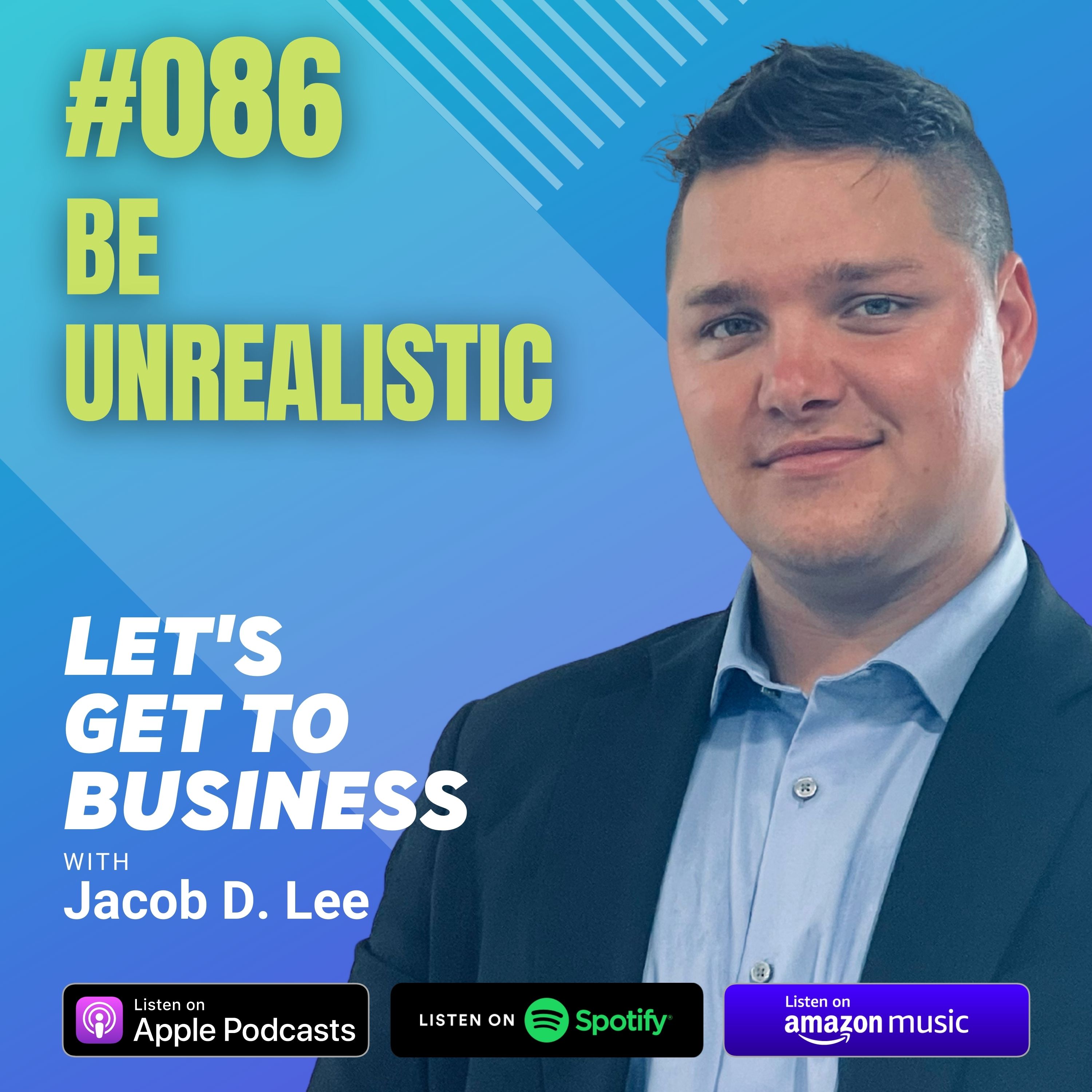 Let\'s Get To Business with Jacob D. Lee