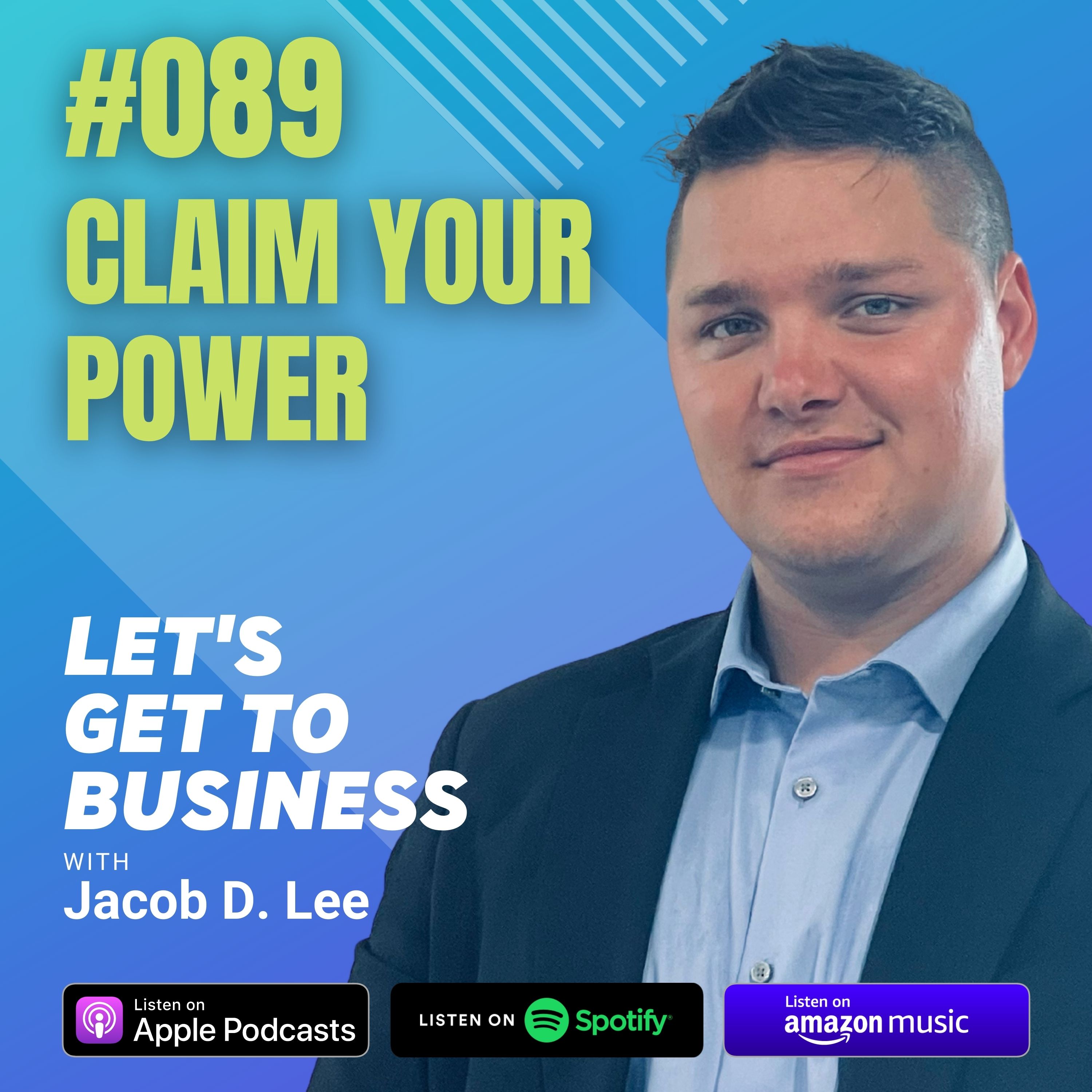 Let\'s Get To Business with Jacob D. Lee