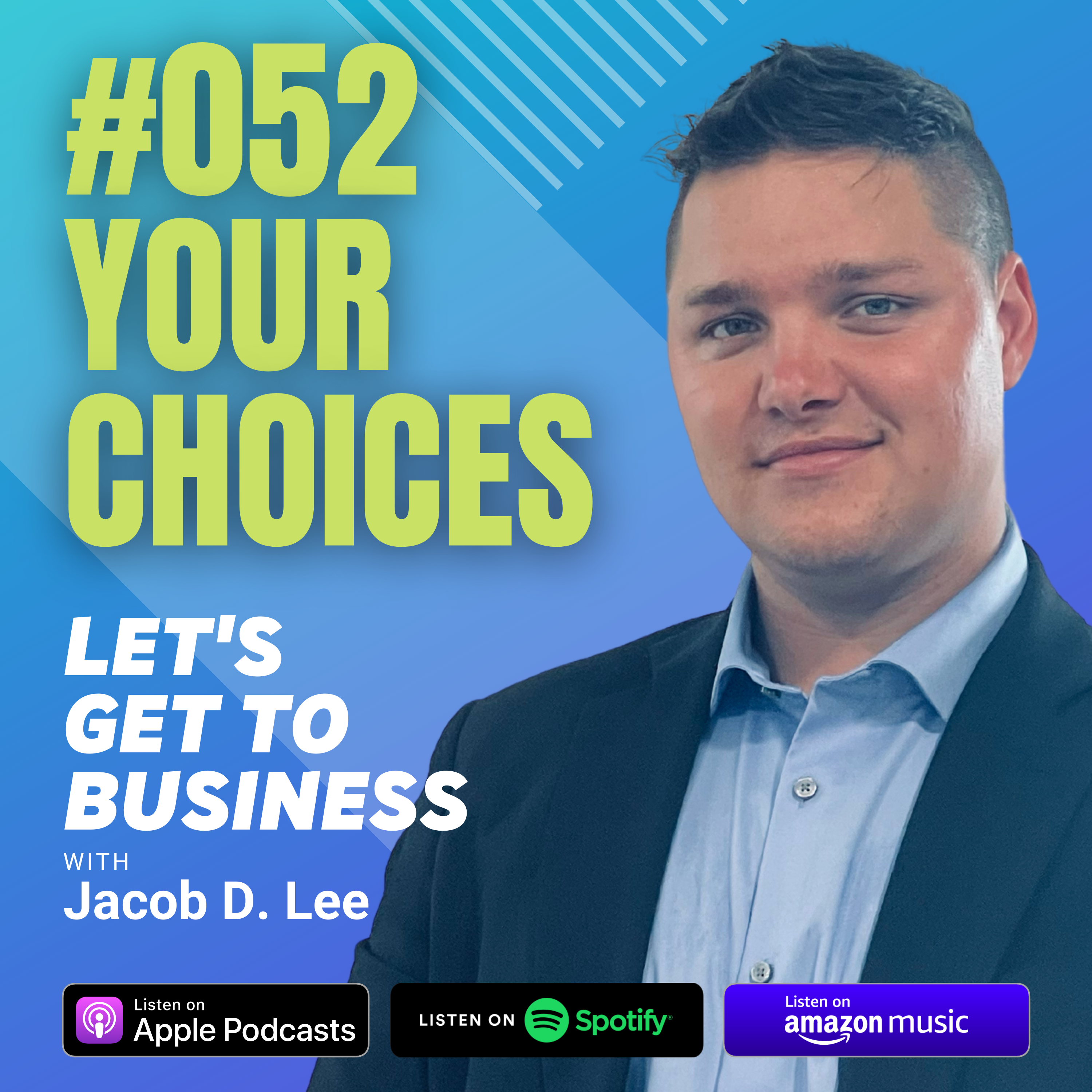 Let\'s Get To Business with Jacob D. Lee