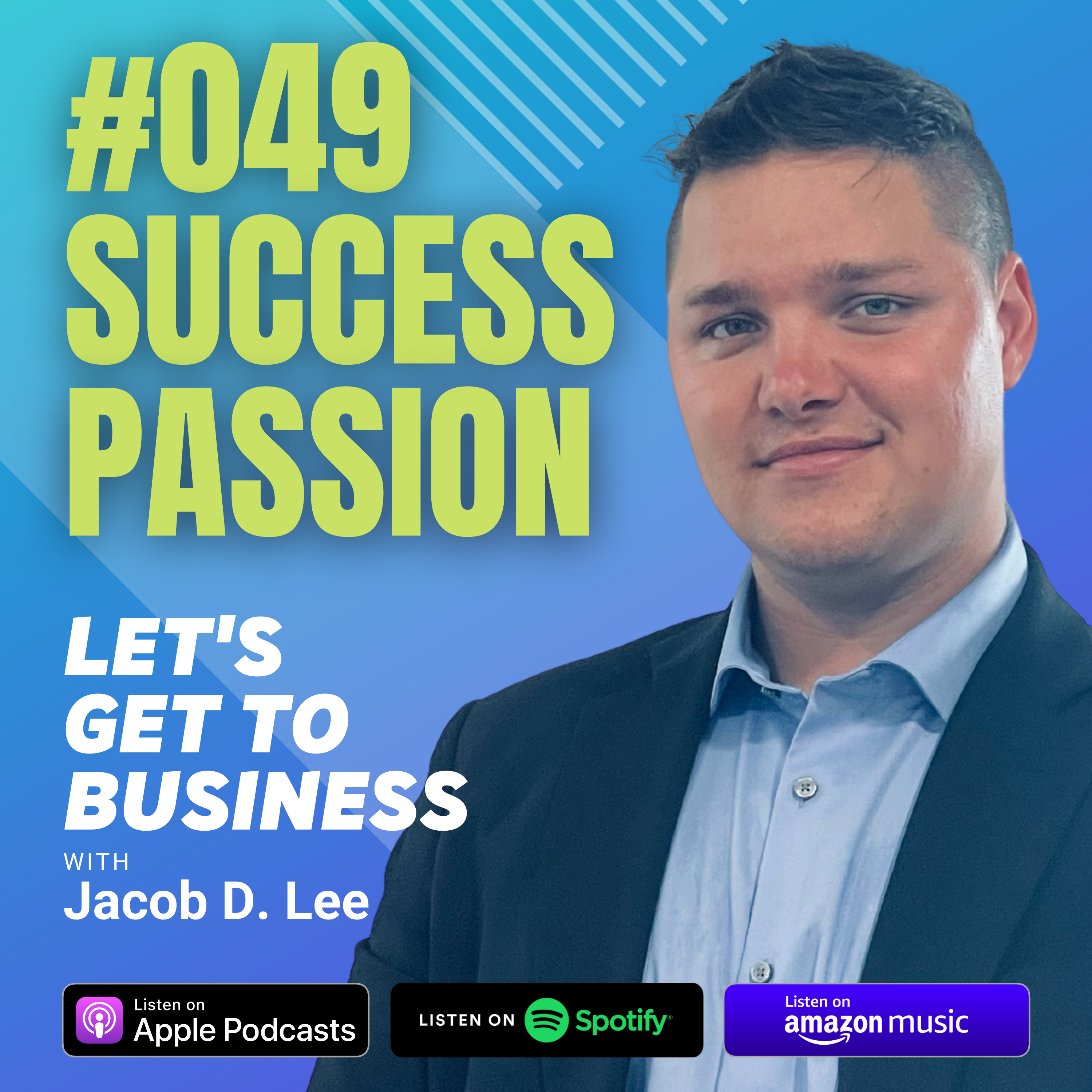 Let\'s Get To Business with Jacob D. Lee