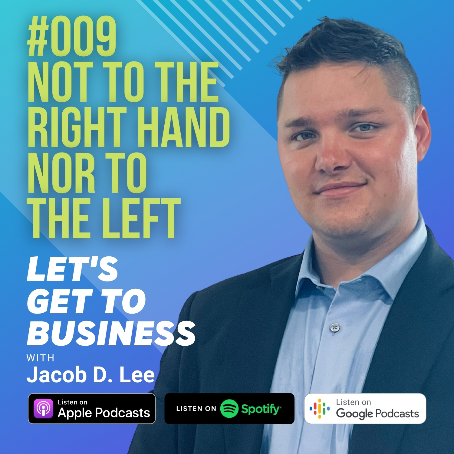 Let\'s Get To Business with Jacob D. Lee