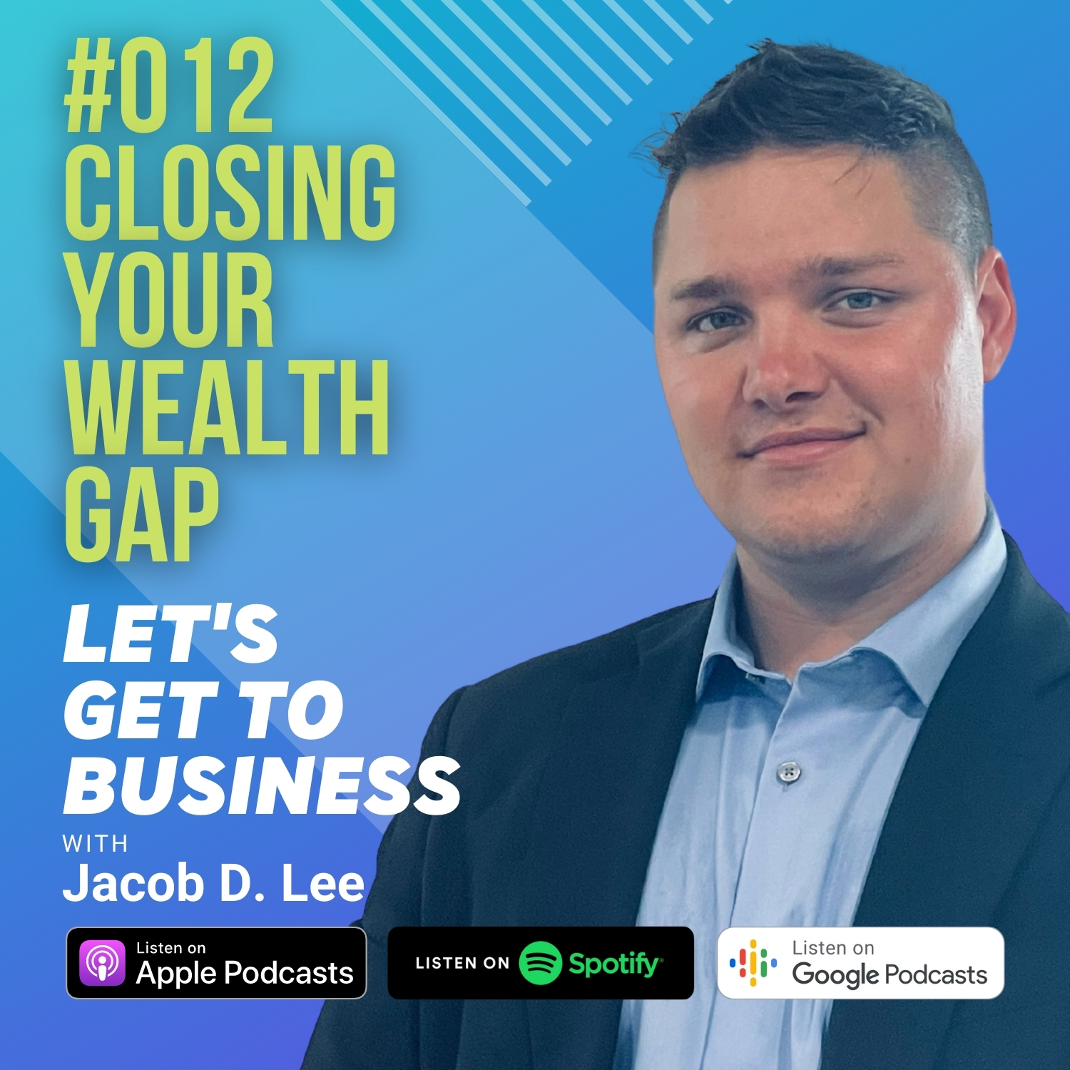 Let\'s Get To Business with Jacob D. Lee