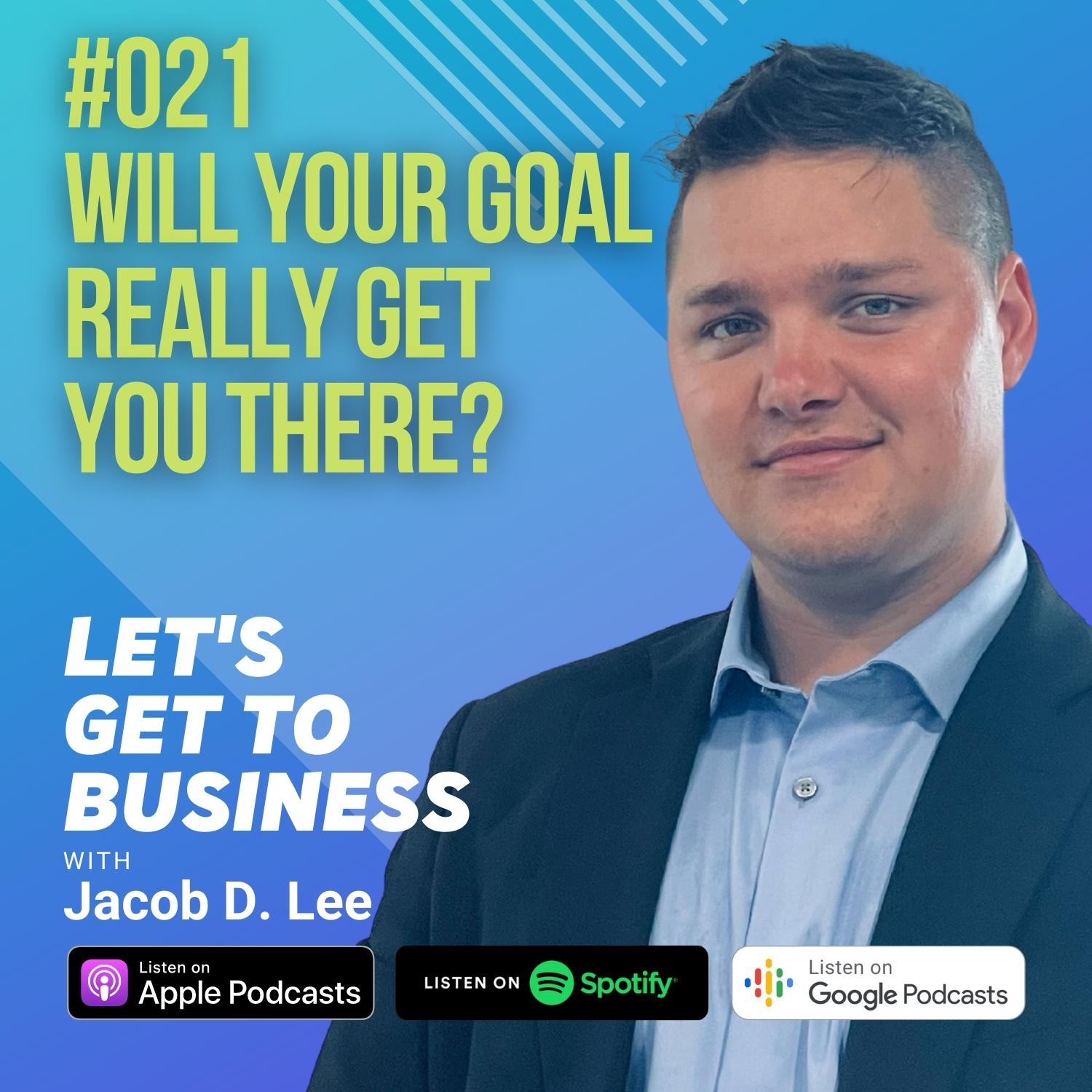 Let\'s Get To Business with Jacob D. Lee