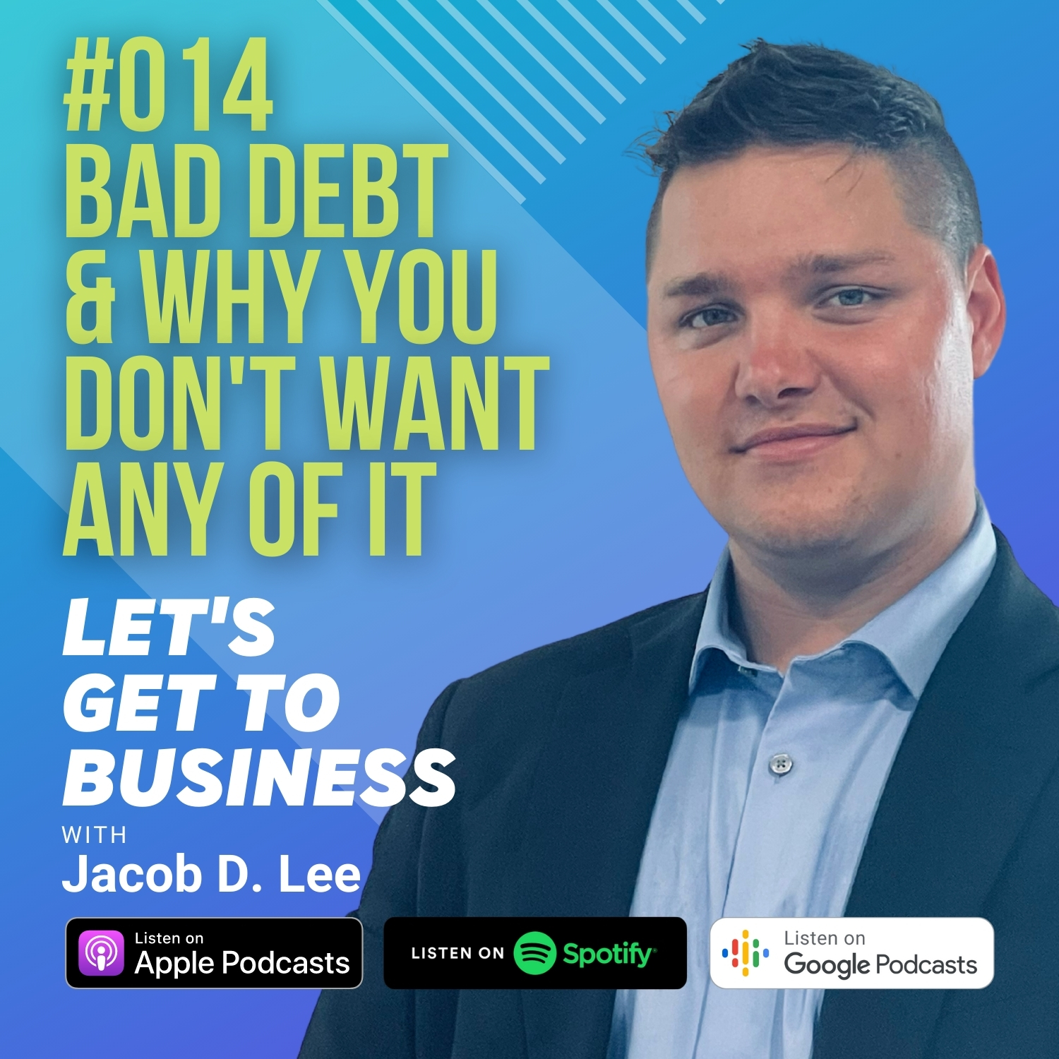 Let\'s Get To Business with Jacob D. Lee