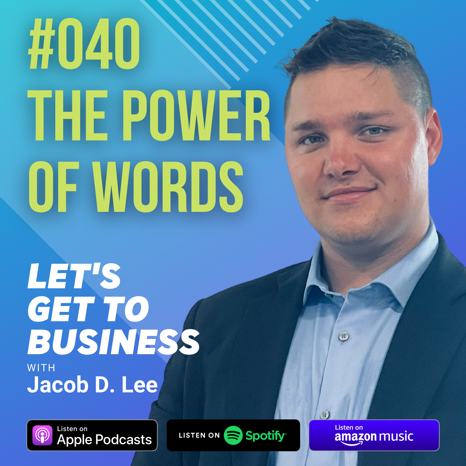 Let\'s Get To Business with Jacob D. Lee