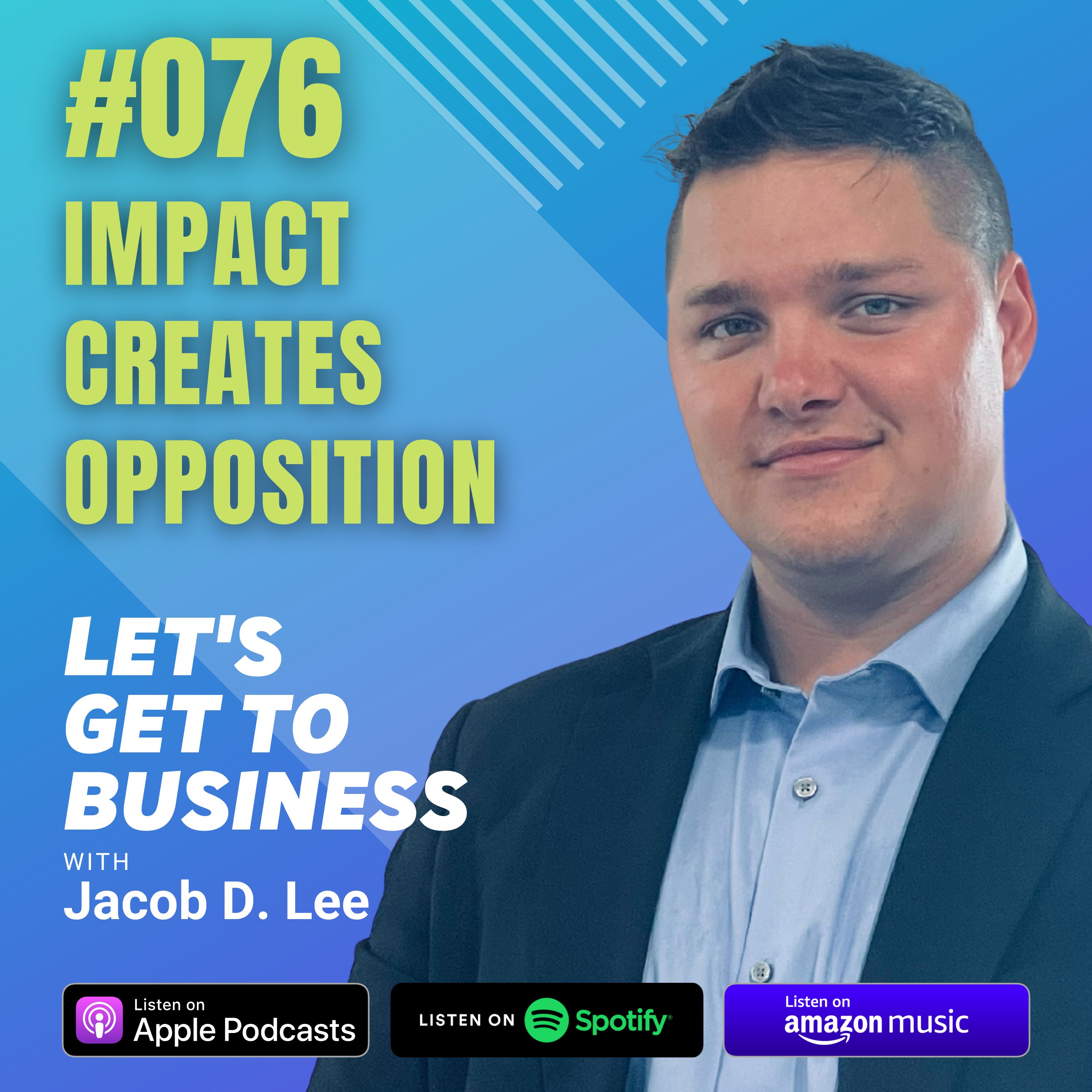 Let\'s Get To Business with Jacob D. Lee