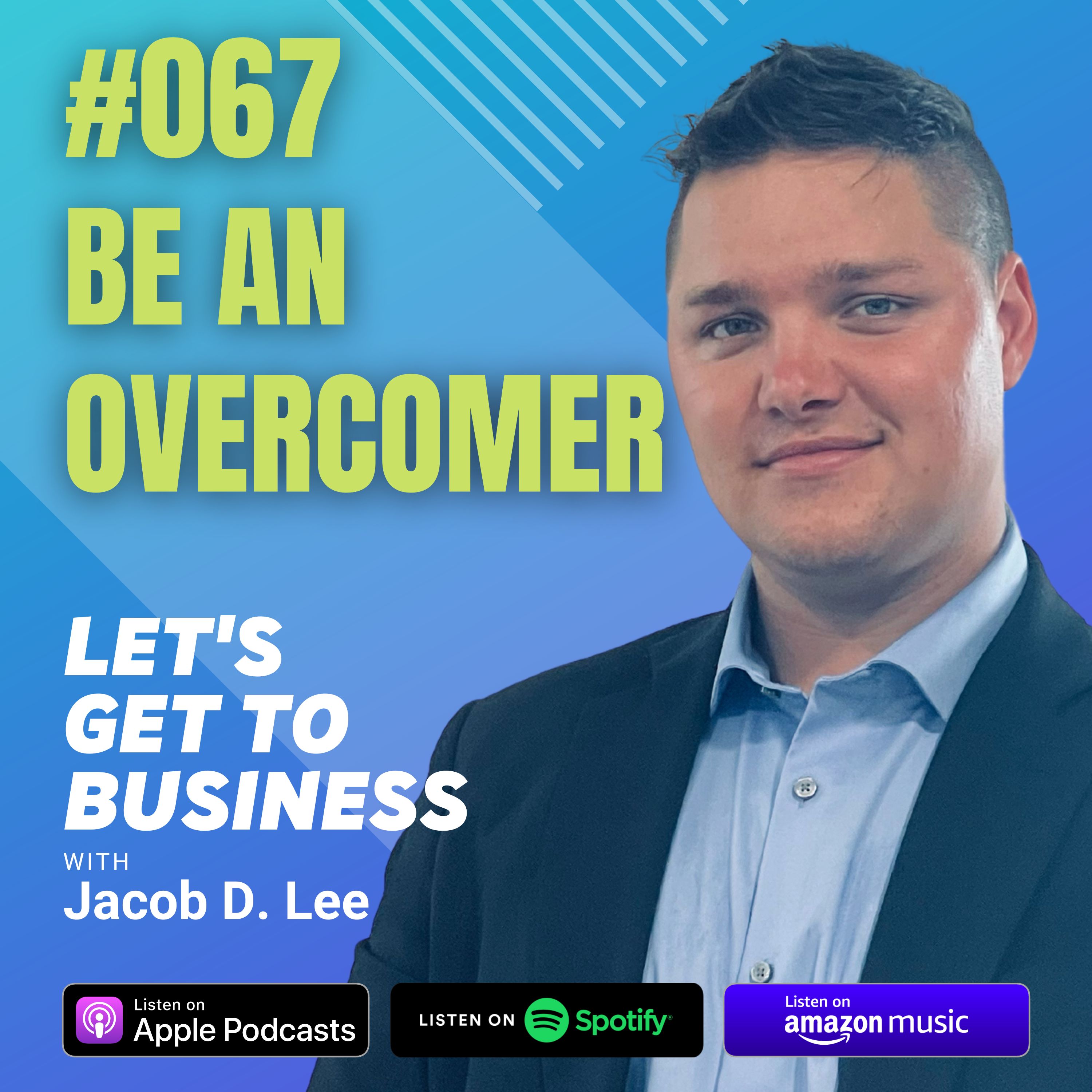 Let\'s Get To Business with Jacob D. Lee