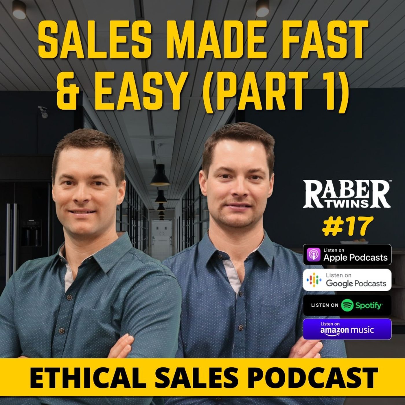 SALES MADE FAST & EASY (PART 1) by the Raber twins episode artwork