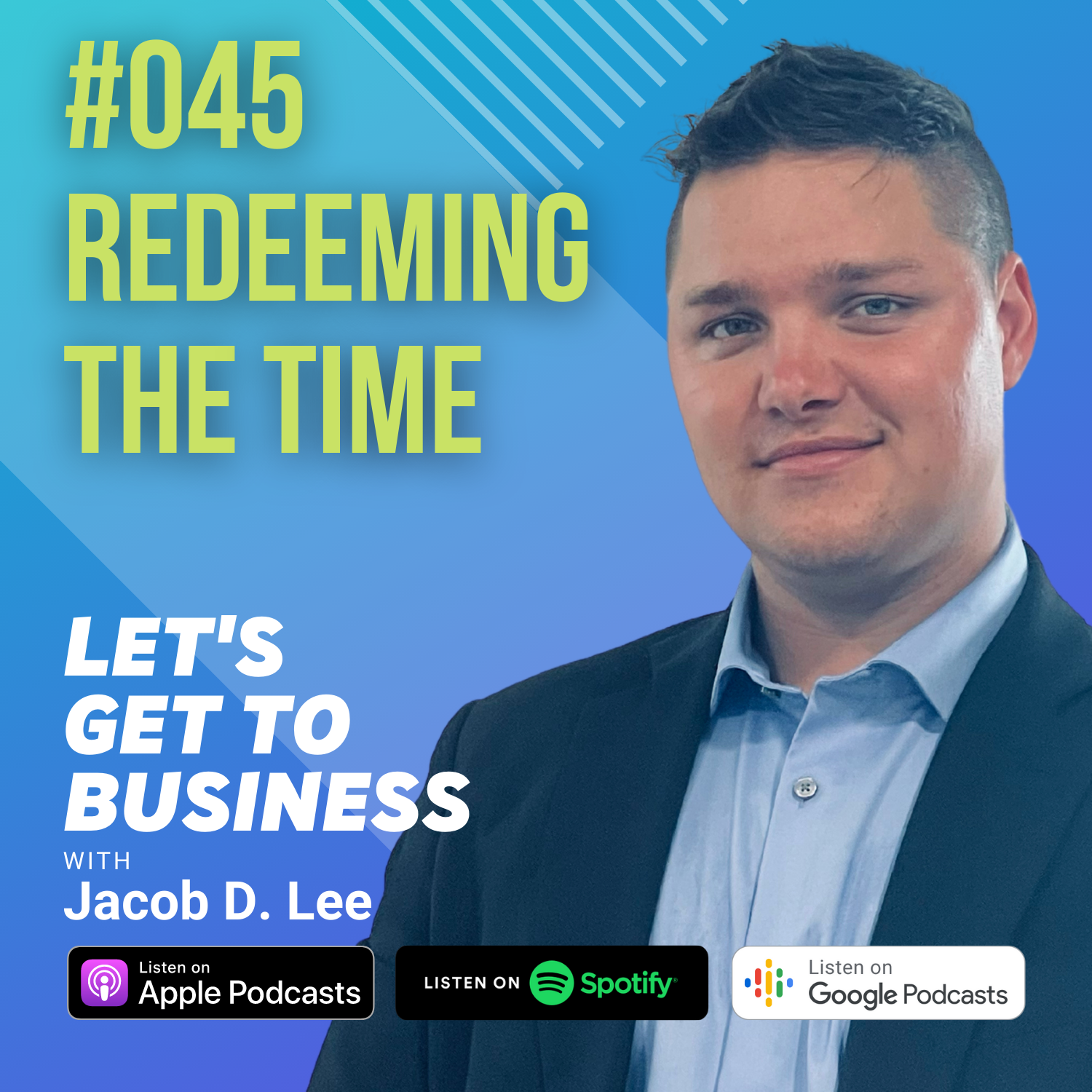 Let\'s Get To Business with Jacob D. Lee