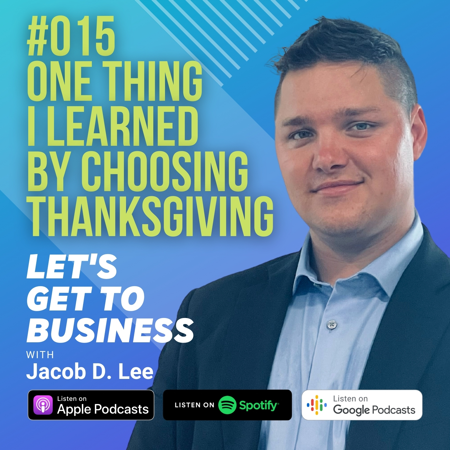 Let\'s Get To Business with Jacob D. Lee