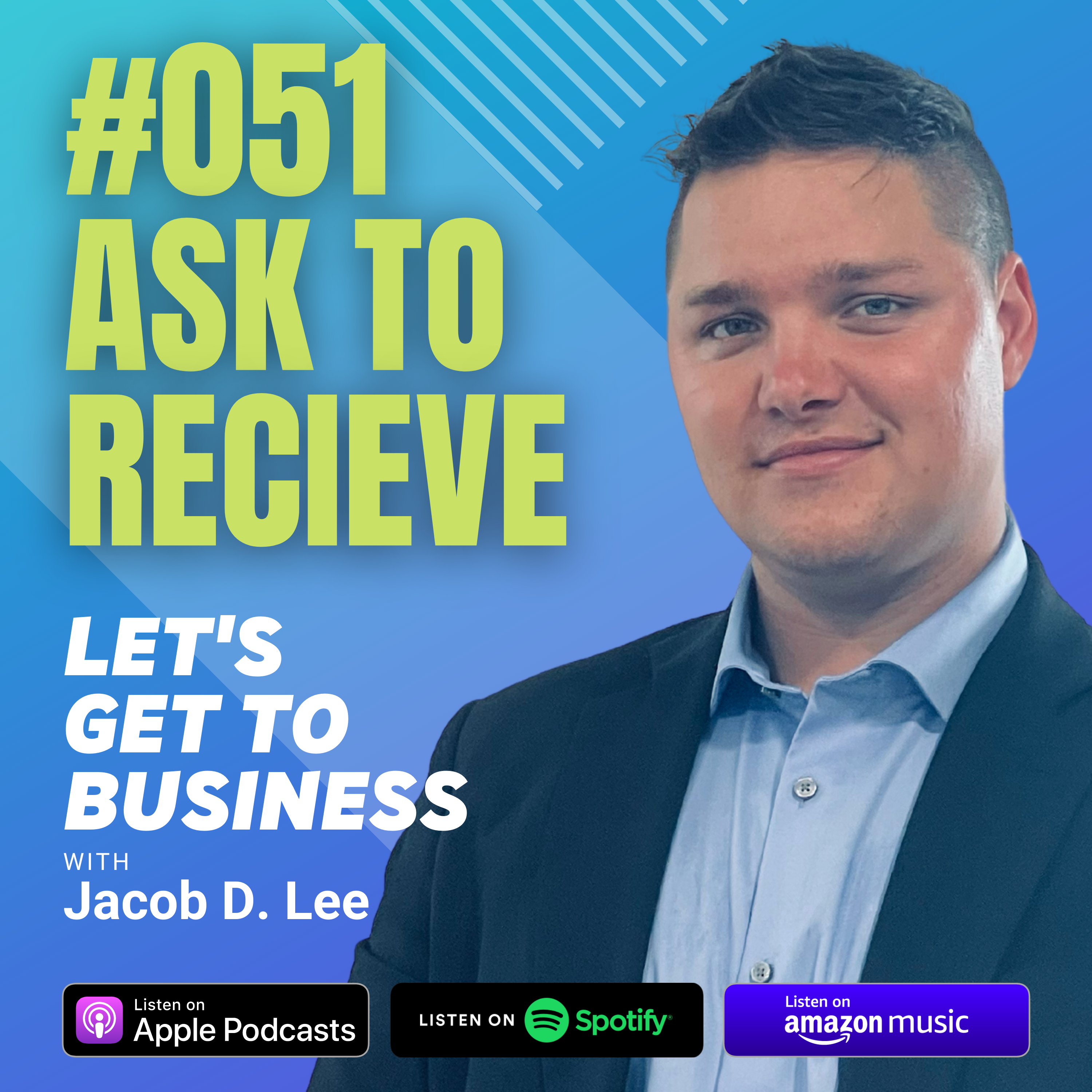 Let\'s Get To Business with Jacob D. Lee
