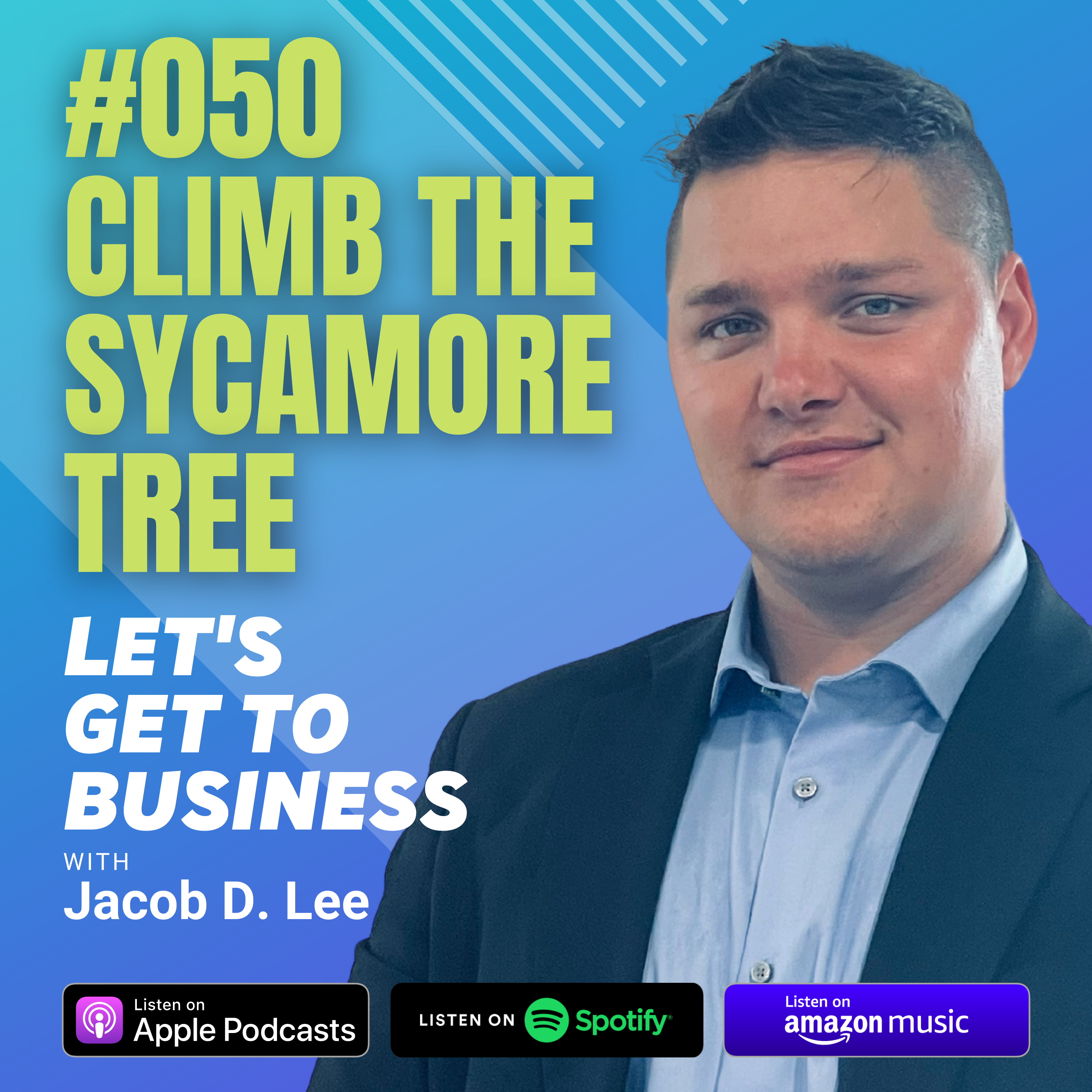 Let\'s Get To Business with Jacob D. Lee