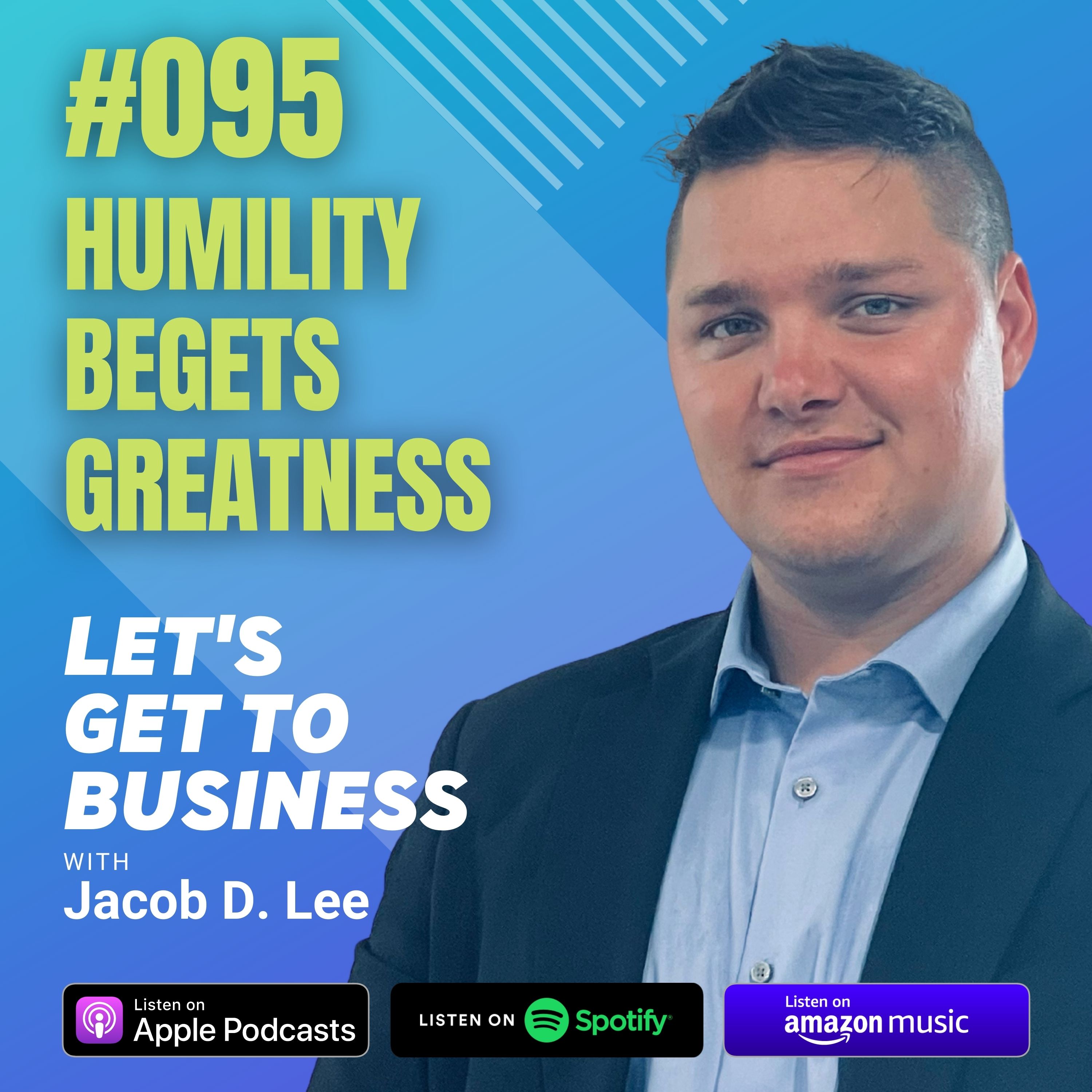 Let\'s Get To Business with Jacob D. Lee
