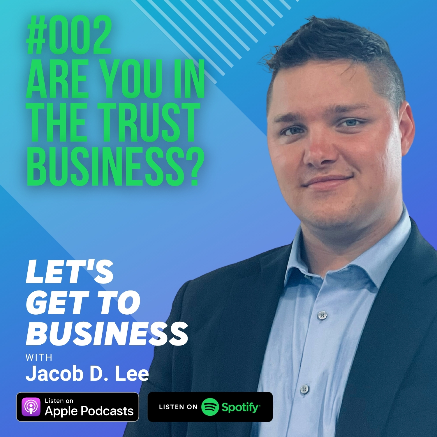 Let\'s Get To Business with Jacob D. Lee