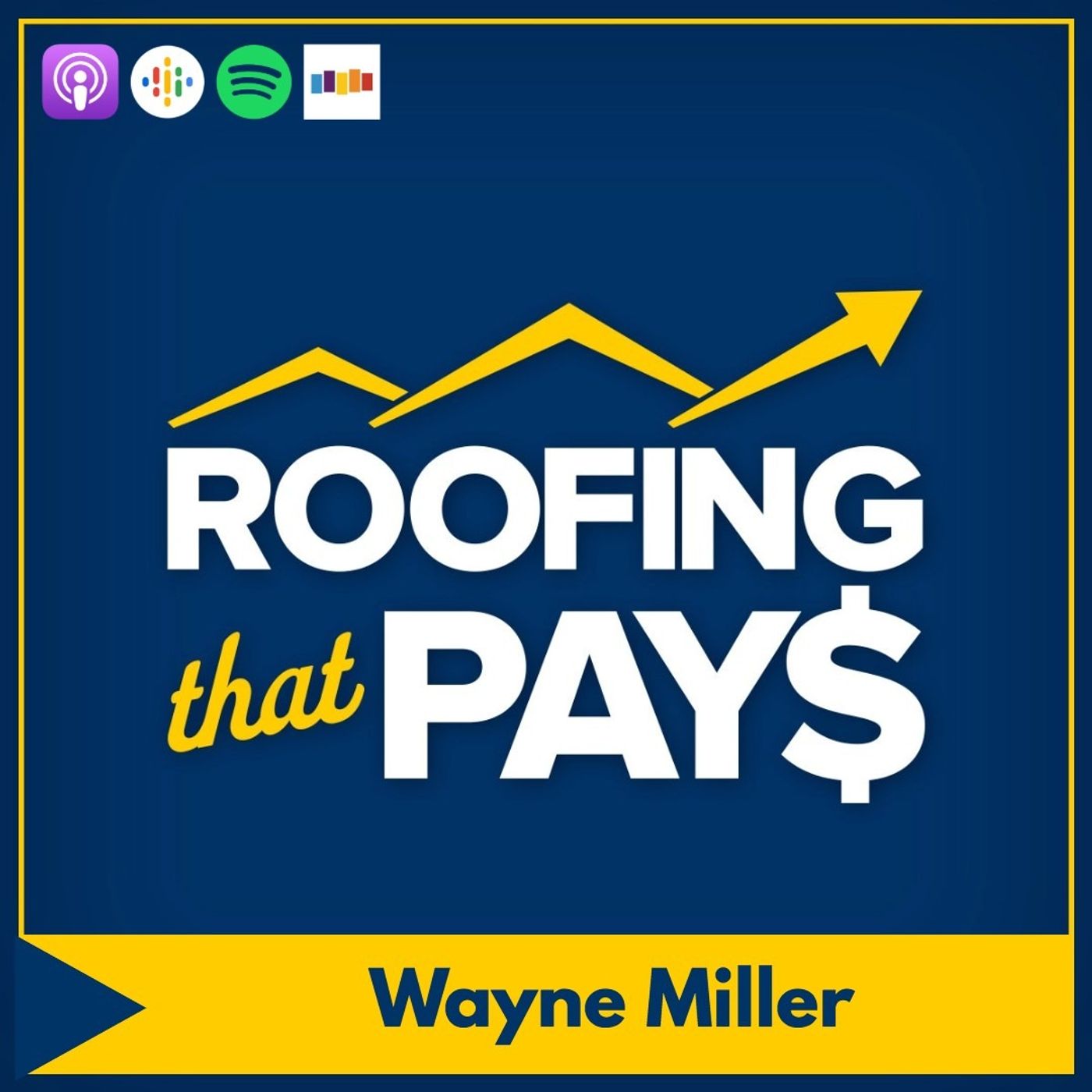 Commercial Roofing Contractor Thriving Thru COVID-19 with Wayne Miller episode artwork
