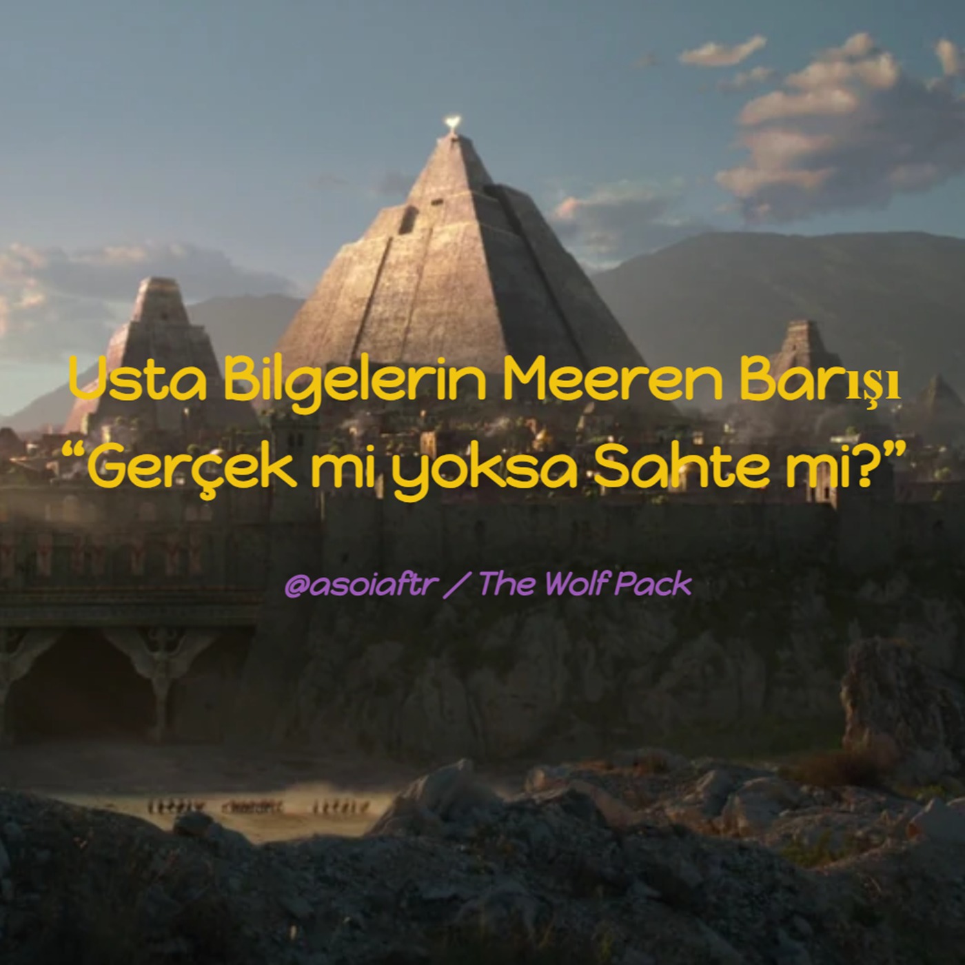 Usta Bilgelerin Meereen Barışı “Gerçek mi yoksa Sahte mi?”