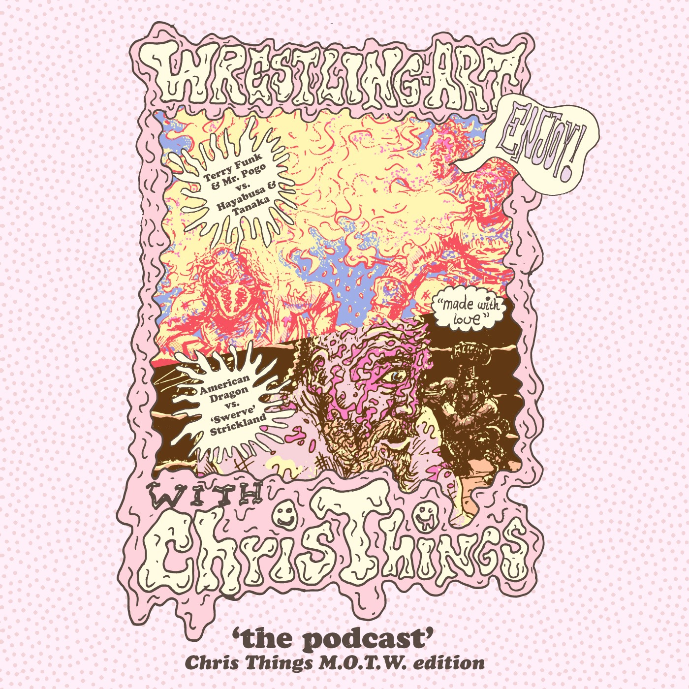 Wrestling Art w/ Chris Things Ep. 45 - MOTW w/ David: Terry Funk/Pogo vs Hayabusa/Tanaka + Swerve vs Danielson