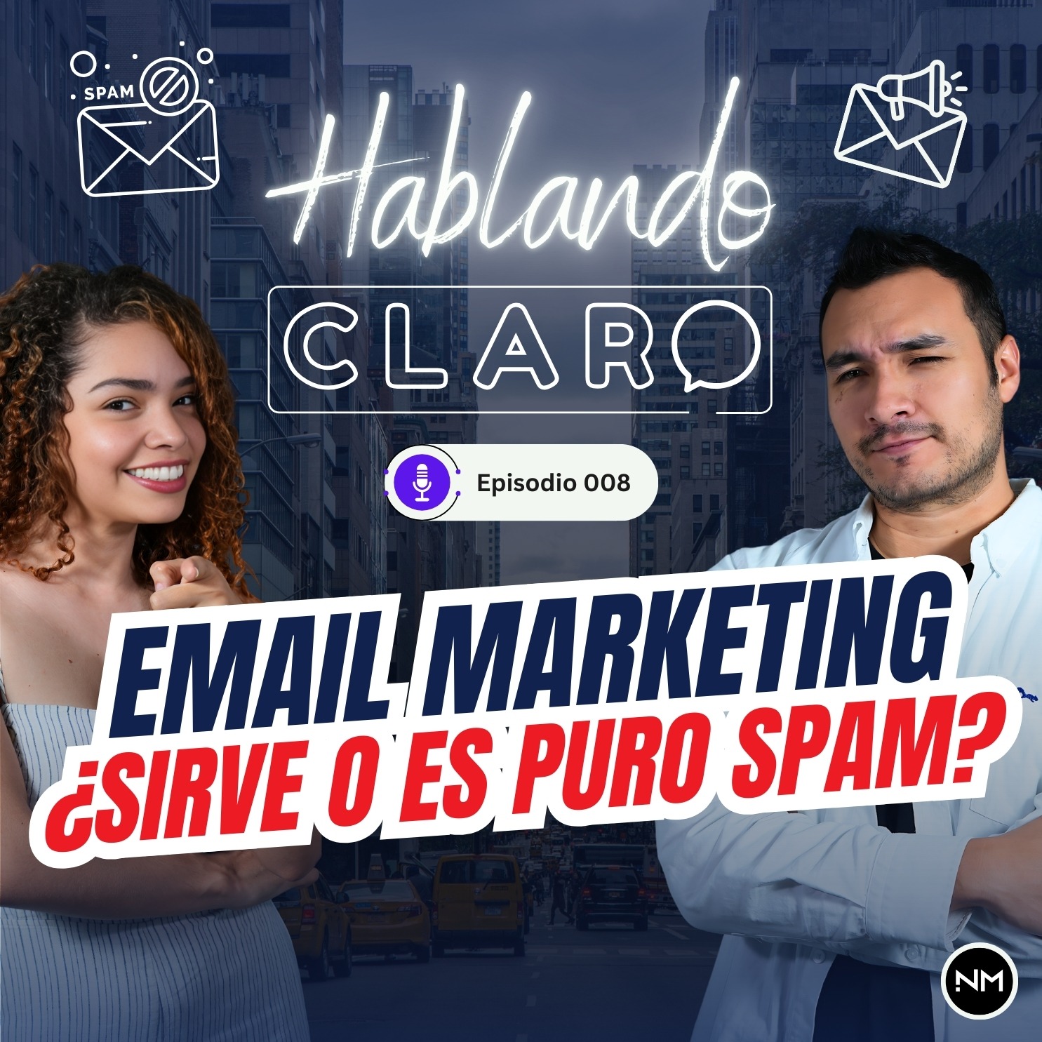 EP. 008 - CÓMO HACER EMAIL MARKETING sin caer en SPAM episode artwork