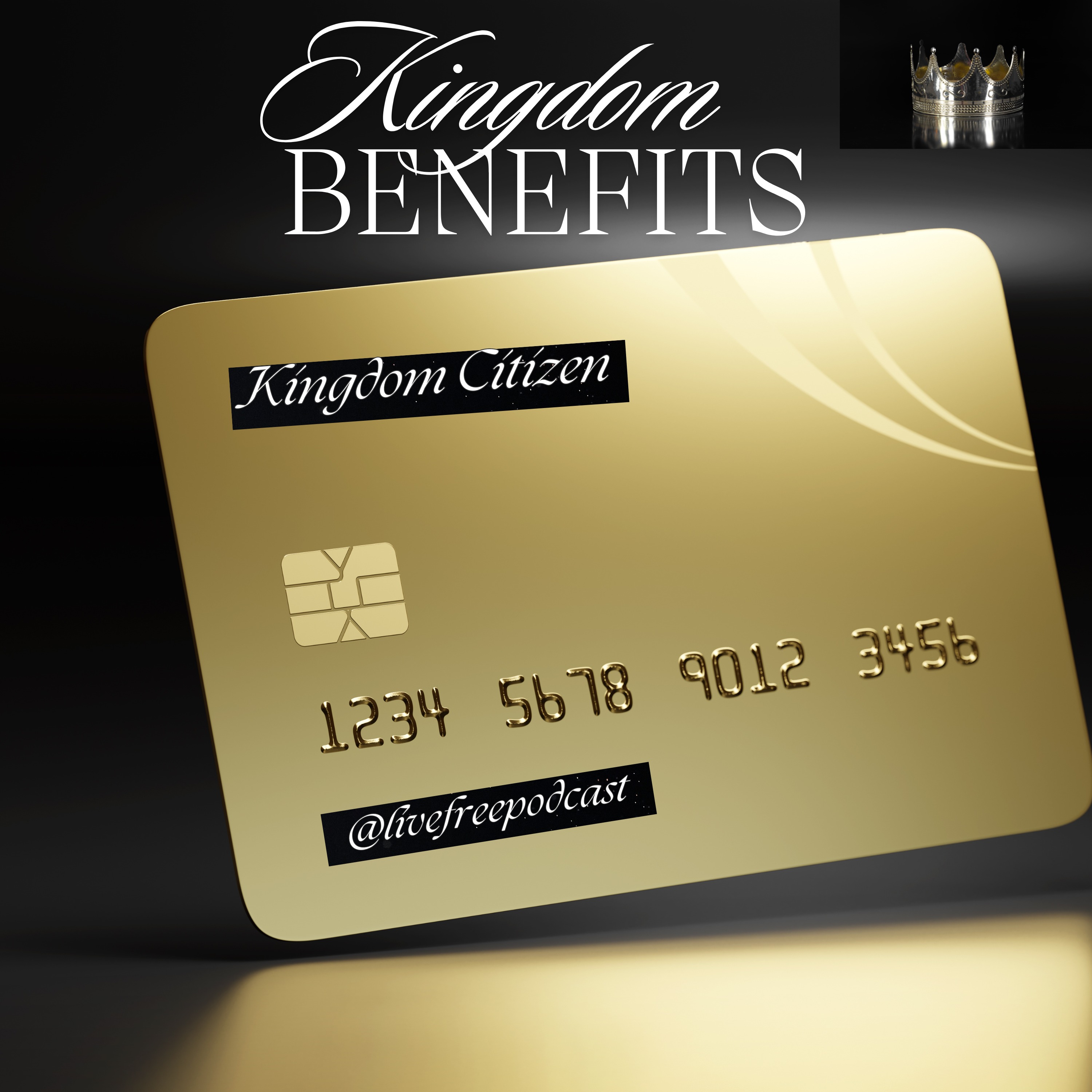 Kingdom Benefits- Citizenship has it's privileges!