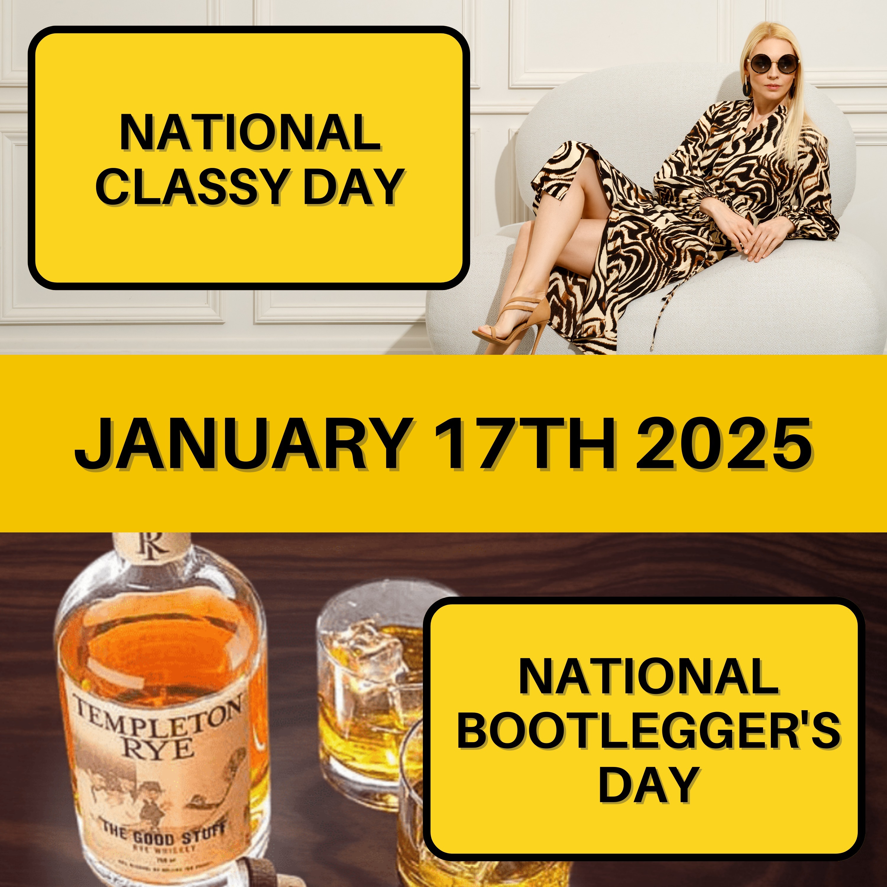 National Classy Day & National Bootlegger's Day