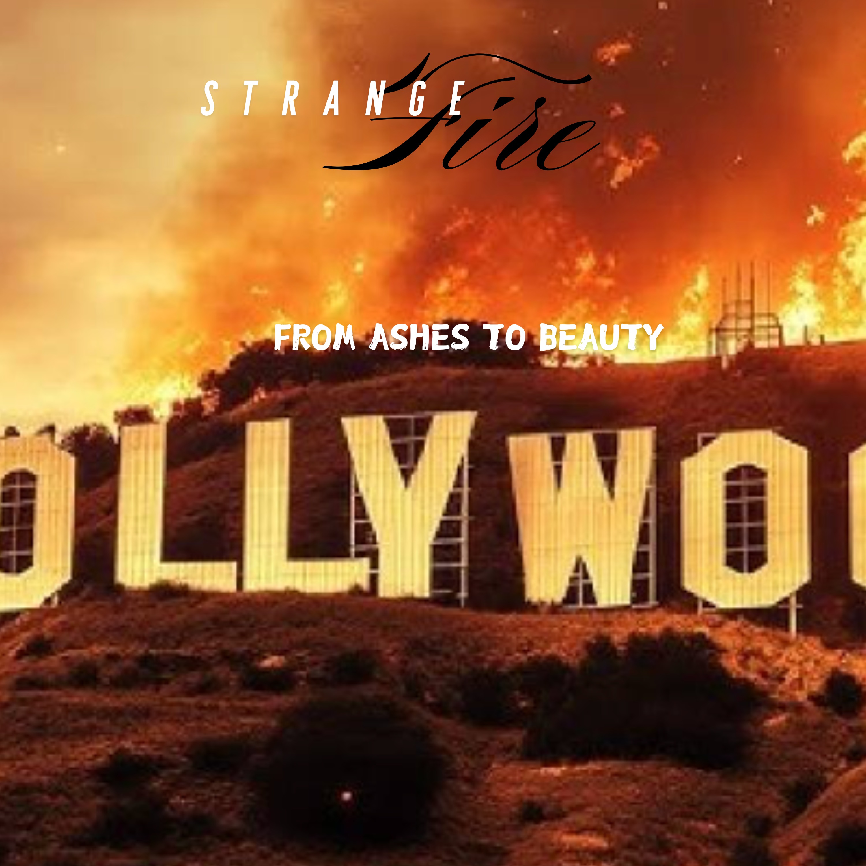 Strange Fire- California Fires -Prophetic Word