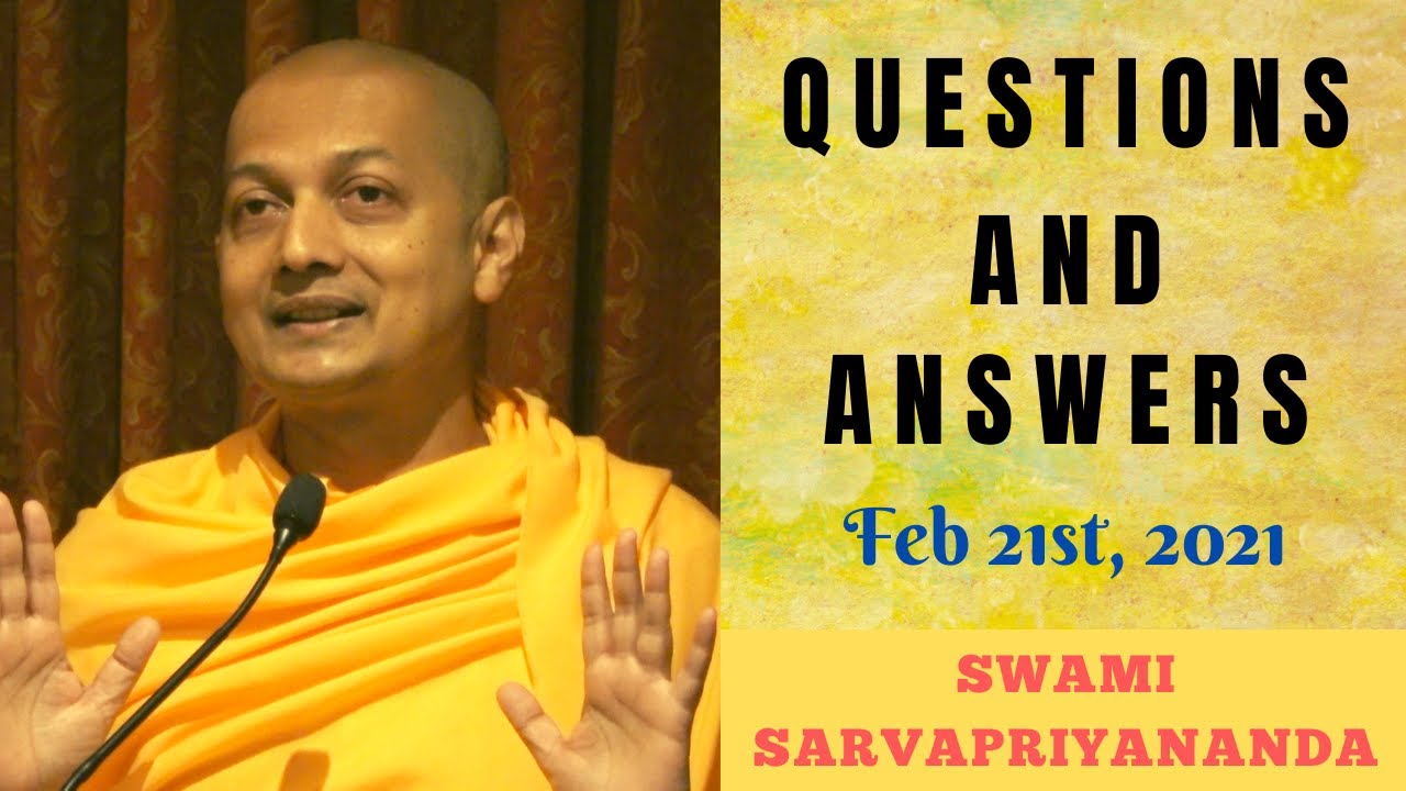 Ask Swami with Swami Sarvapriyananda | February 21st, 2021