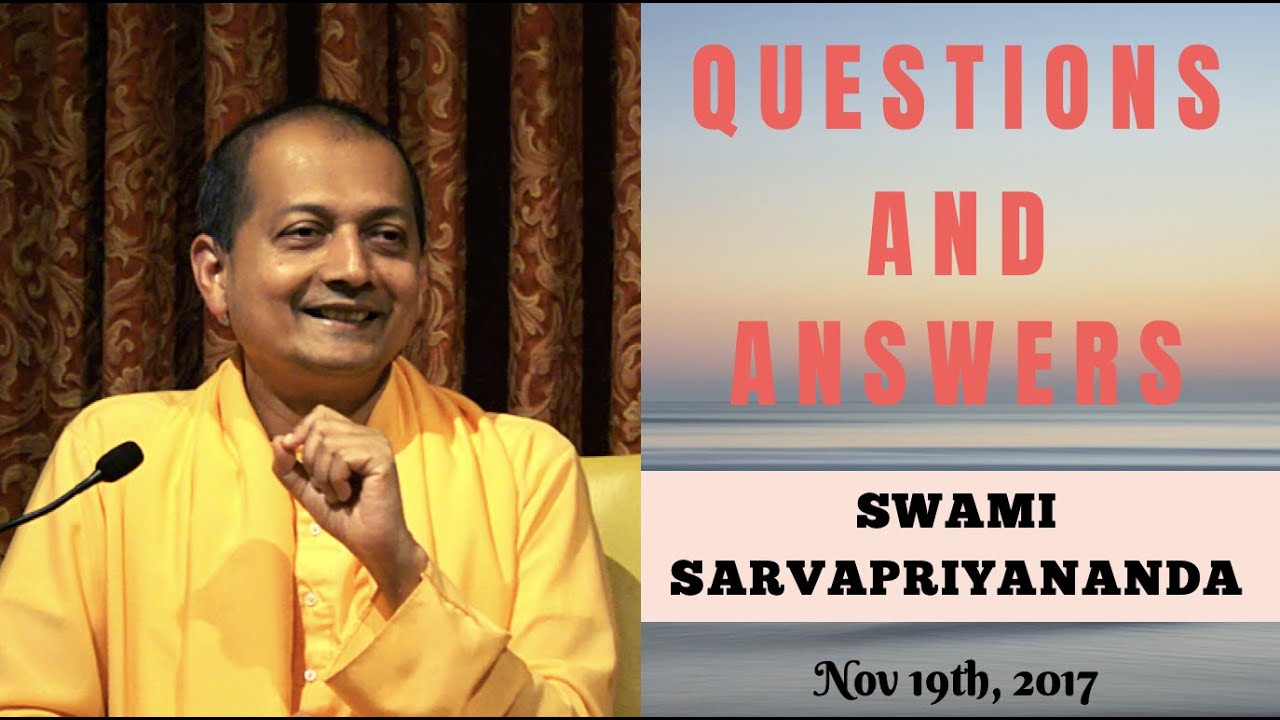 Ask Swami with Swami Sarvapriyananda | Nov 19th, 2017
