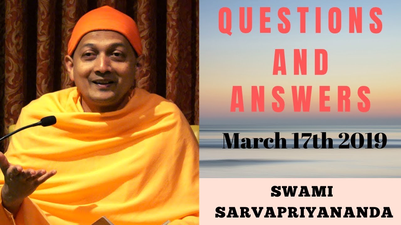 Ask Swami with Swami Sarvapriyananda | March 17th, 2019