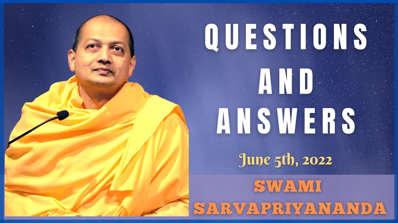 Ask Swami with Swami Sarvapriyananda | June 5th, 2022