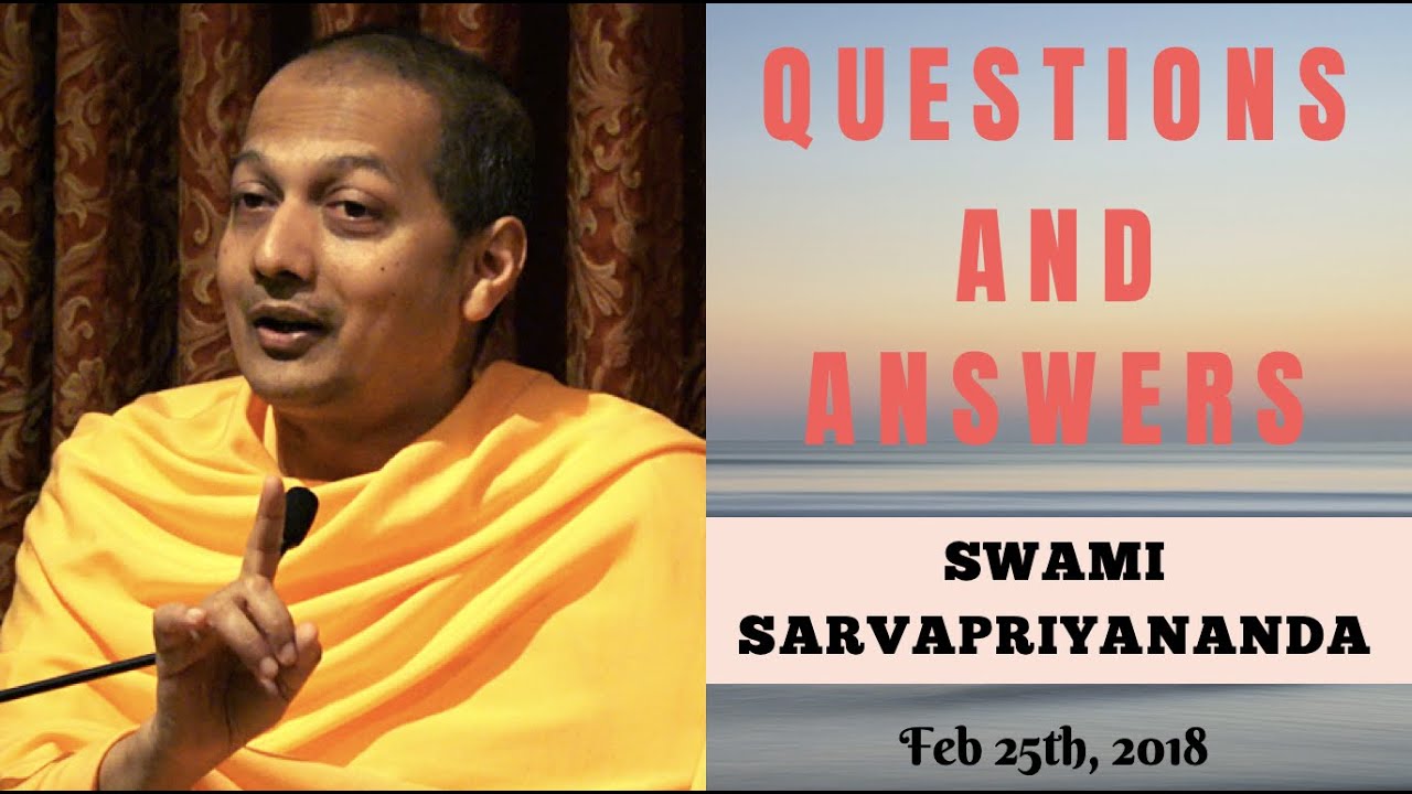 Ask Swami with Swami Sarvapriyananda | Feb 25th, 2018