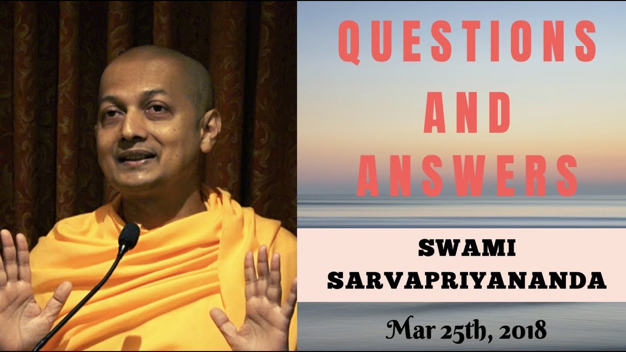 Ask Swami with Swami Sarvapriyananda | Mar 25th, 2017
