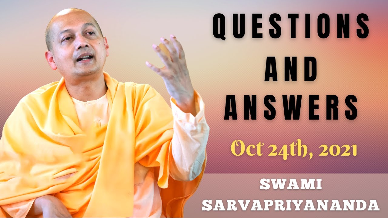 Ask Swami with Swami Sarvapriyananda | Oct 24th, 2021