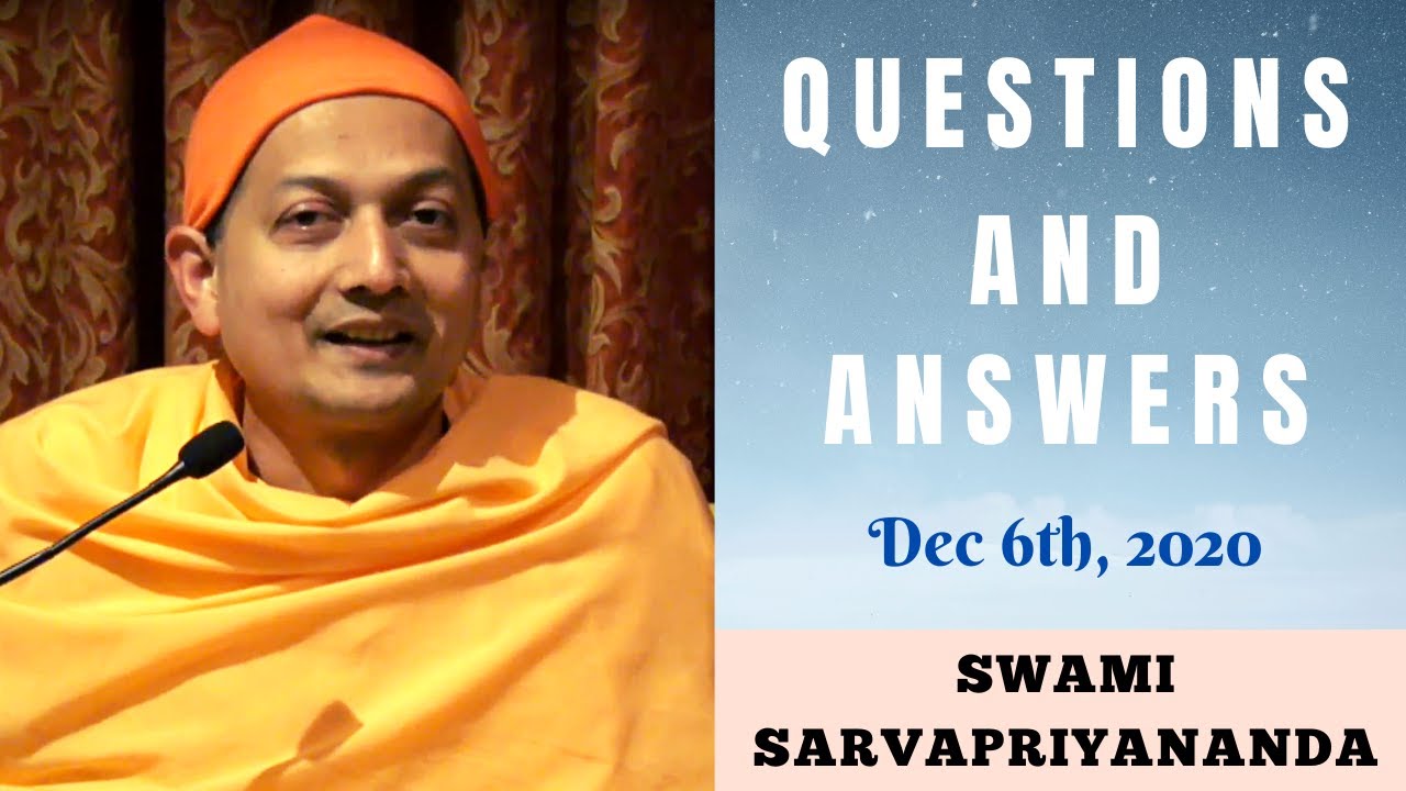 Ask Swami with Swami Sarvapriyananda | December 6th, 2020