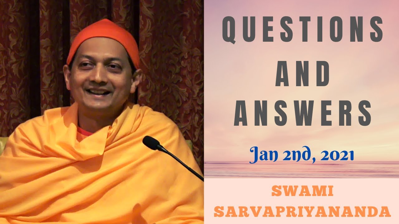 Ask Swami with Swami Sarvapriyananda | January 3rd, 2021