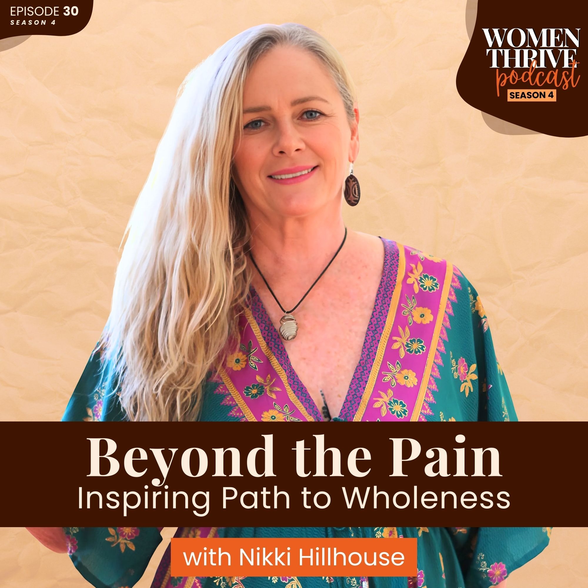 Beyond the Pain: Inspiring Path to Wholeness with Nikki Hillhouse