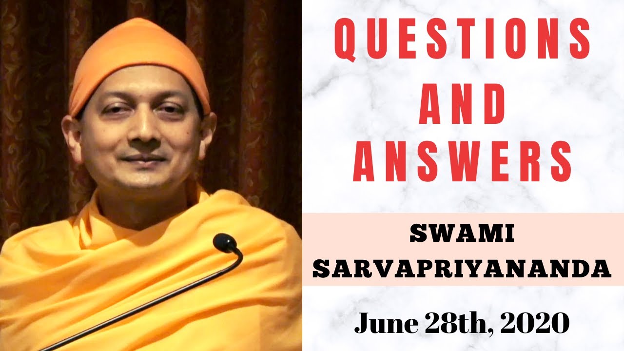 Ask Swami with Swami Sarvapriyananda | June 28th, 2020