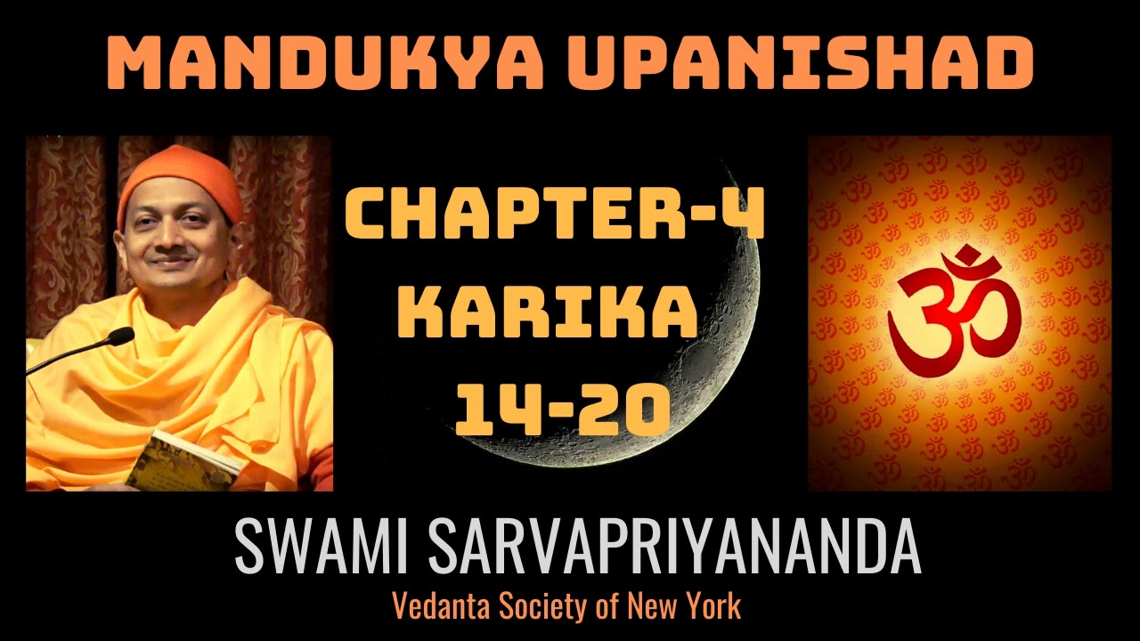 58. Mandukya Upanishad | Chapter 4 Mantra 14-20 | Swami Sarvapriyananda