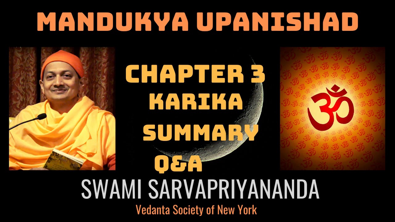 52. Mandukya Upanishad | Chapter 3 Karika Summary Q &A | Swami Sarvapriyananda