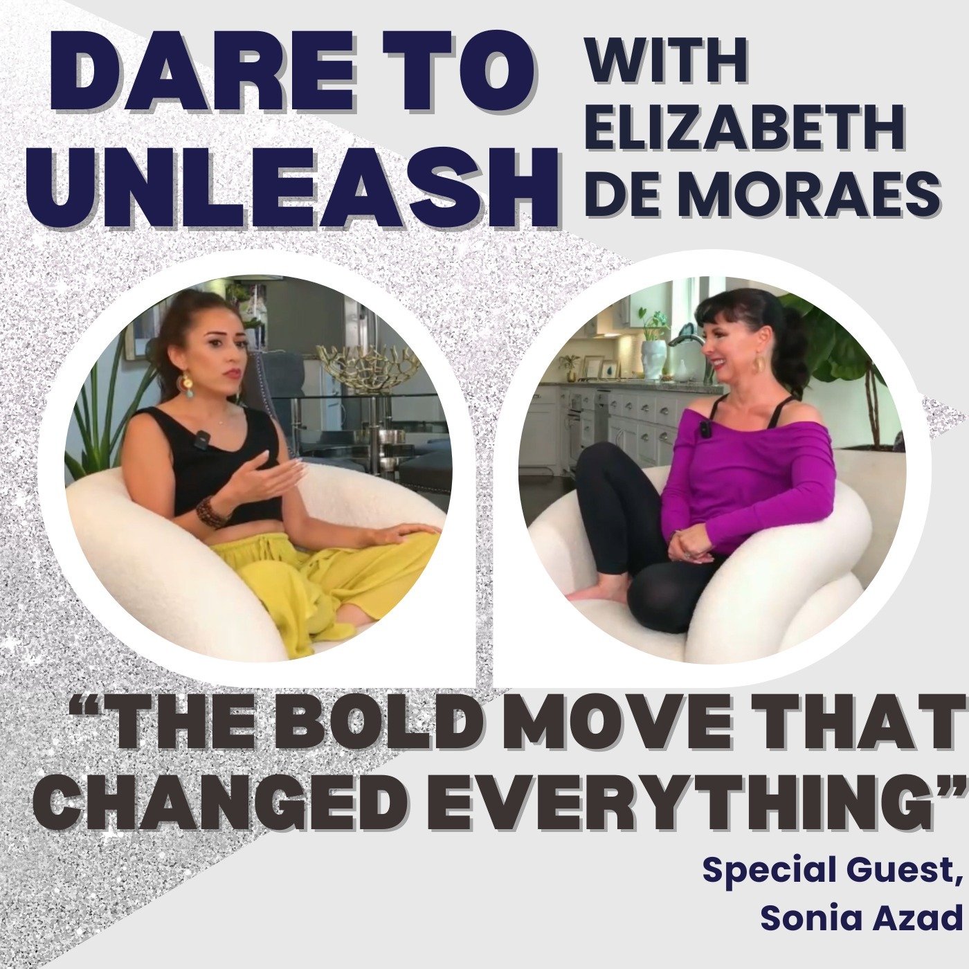 Dare to Unleash with Elizabeth de Moraes