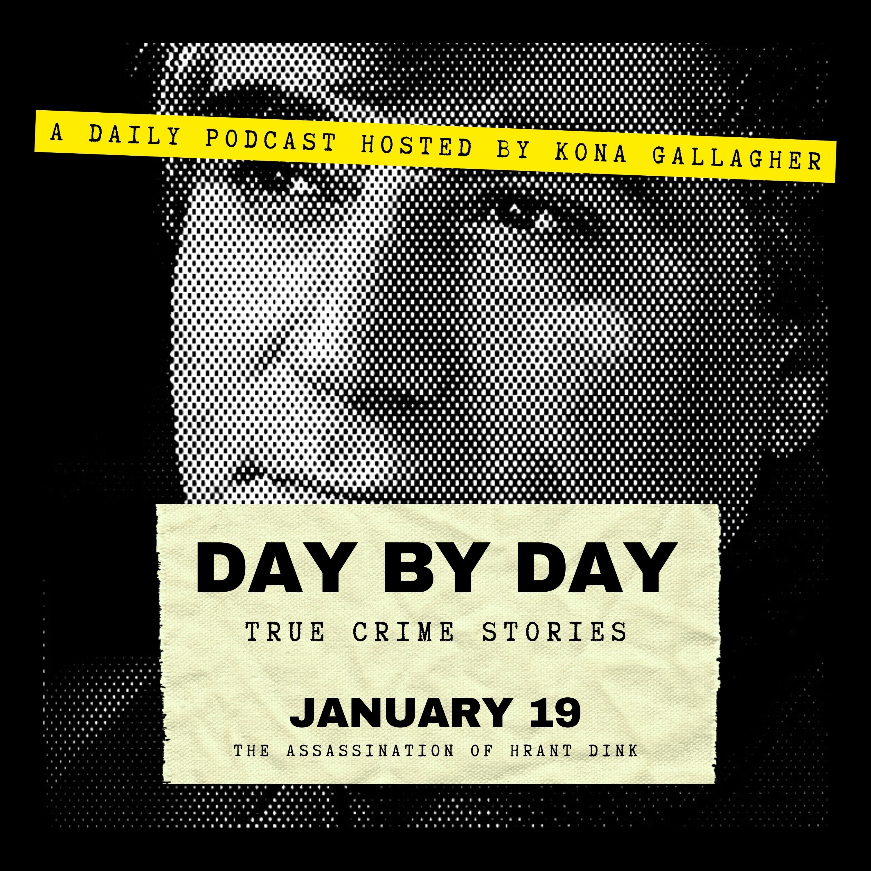 January 19 - The Assassination of Hrant Dink