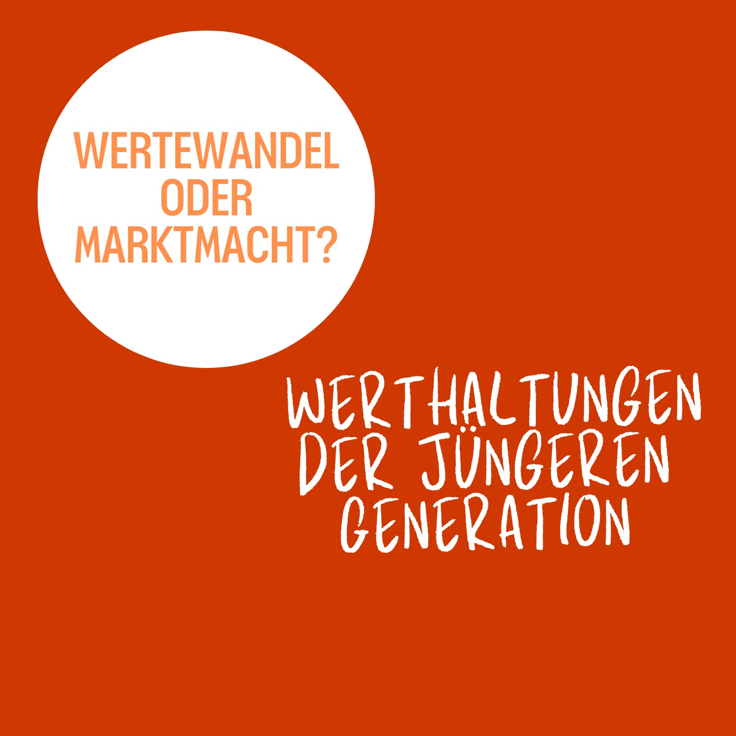 Werthaltungen der jüngeren Generation – Wertewandel oder Marktmacht?