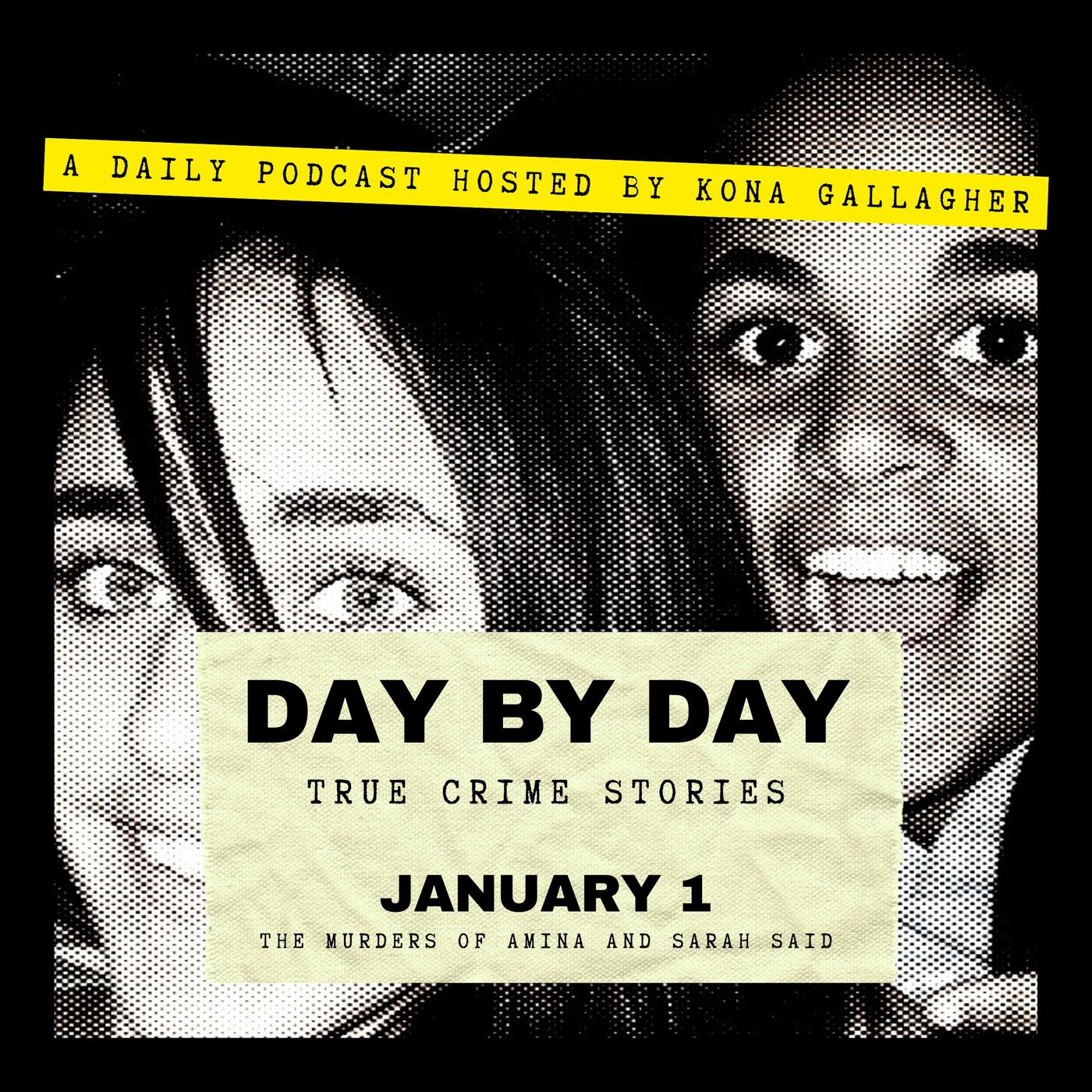 Day By Day - True Crime Stories: January 1 - The Murders of Amina and Sarah Said