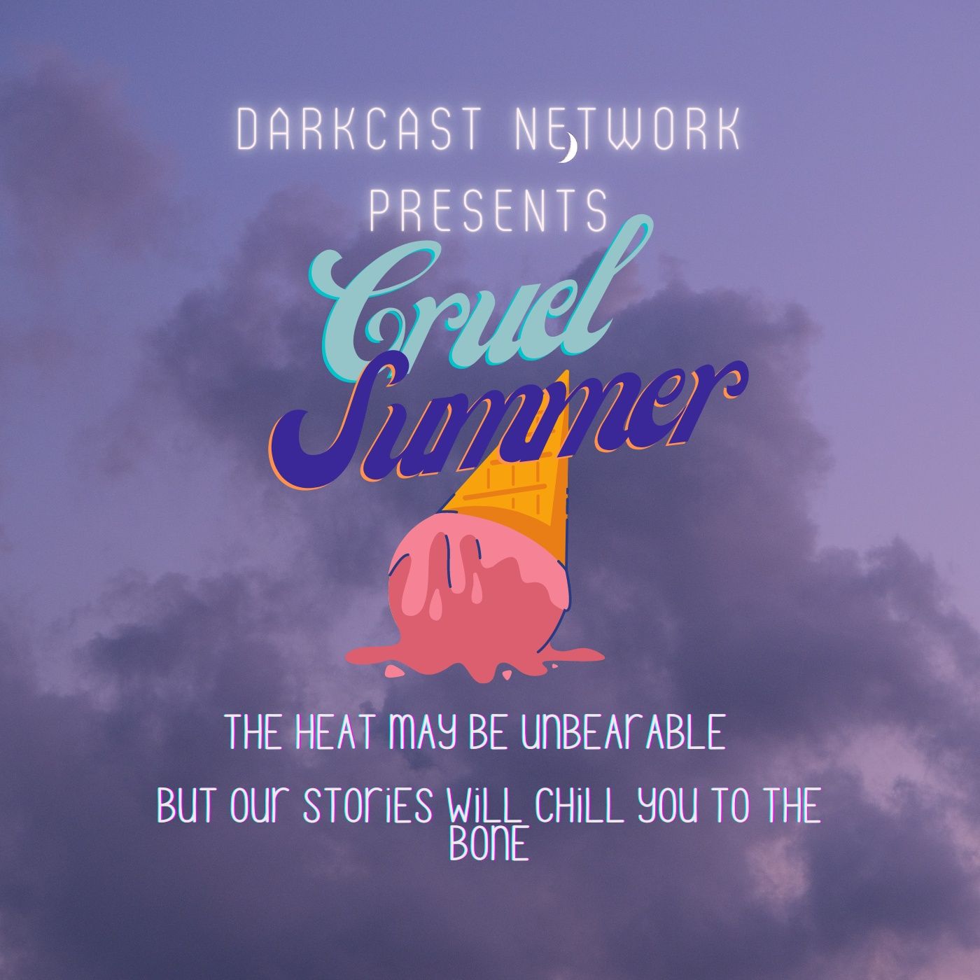 Darkcast Network - Cruel Summer: Part One