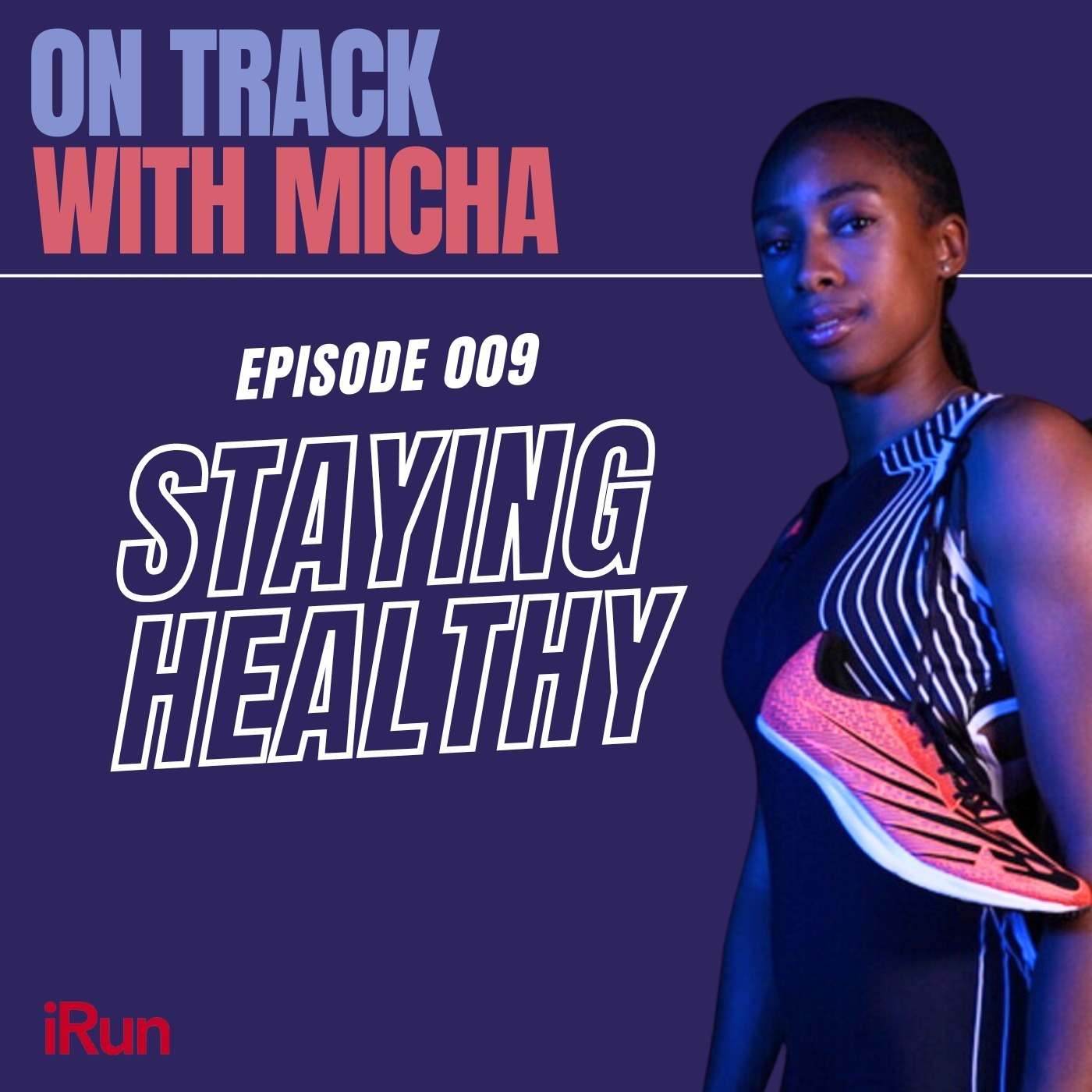 Episode 009: Staying Healthy, Physically and Mentally