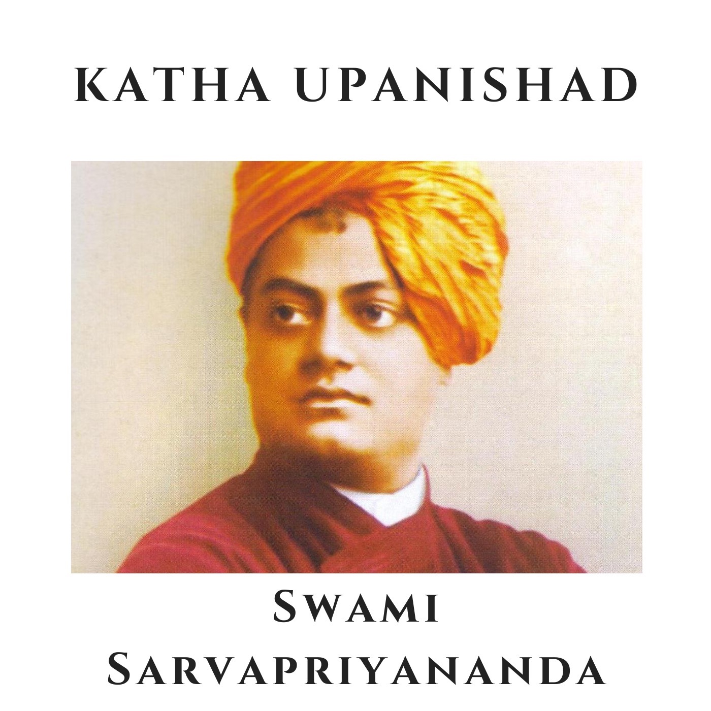 Katha Upanishad - Swami Sarvapriyananda
